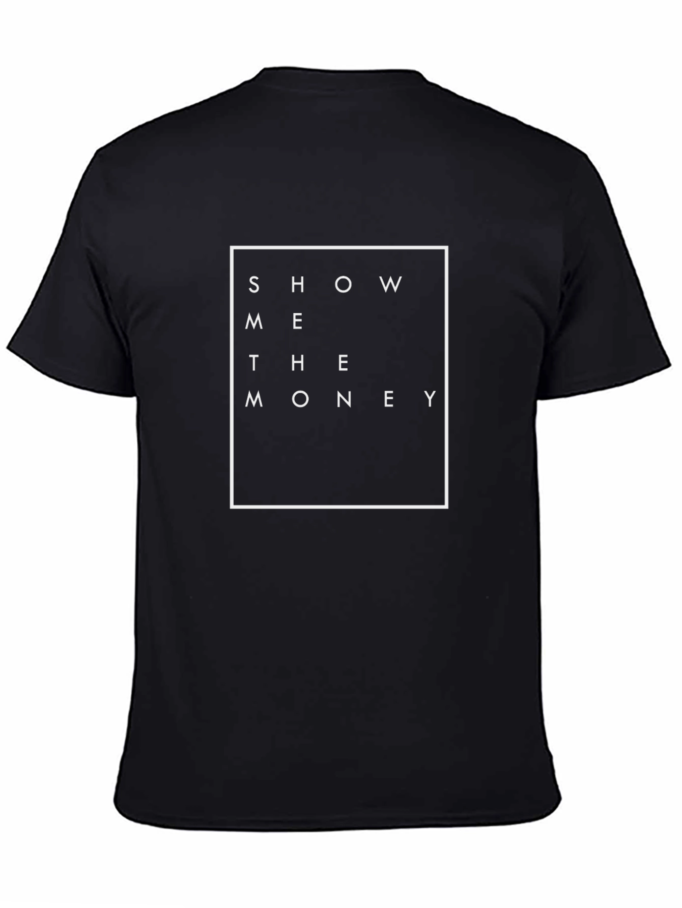 Show Me The Money T-Shirt