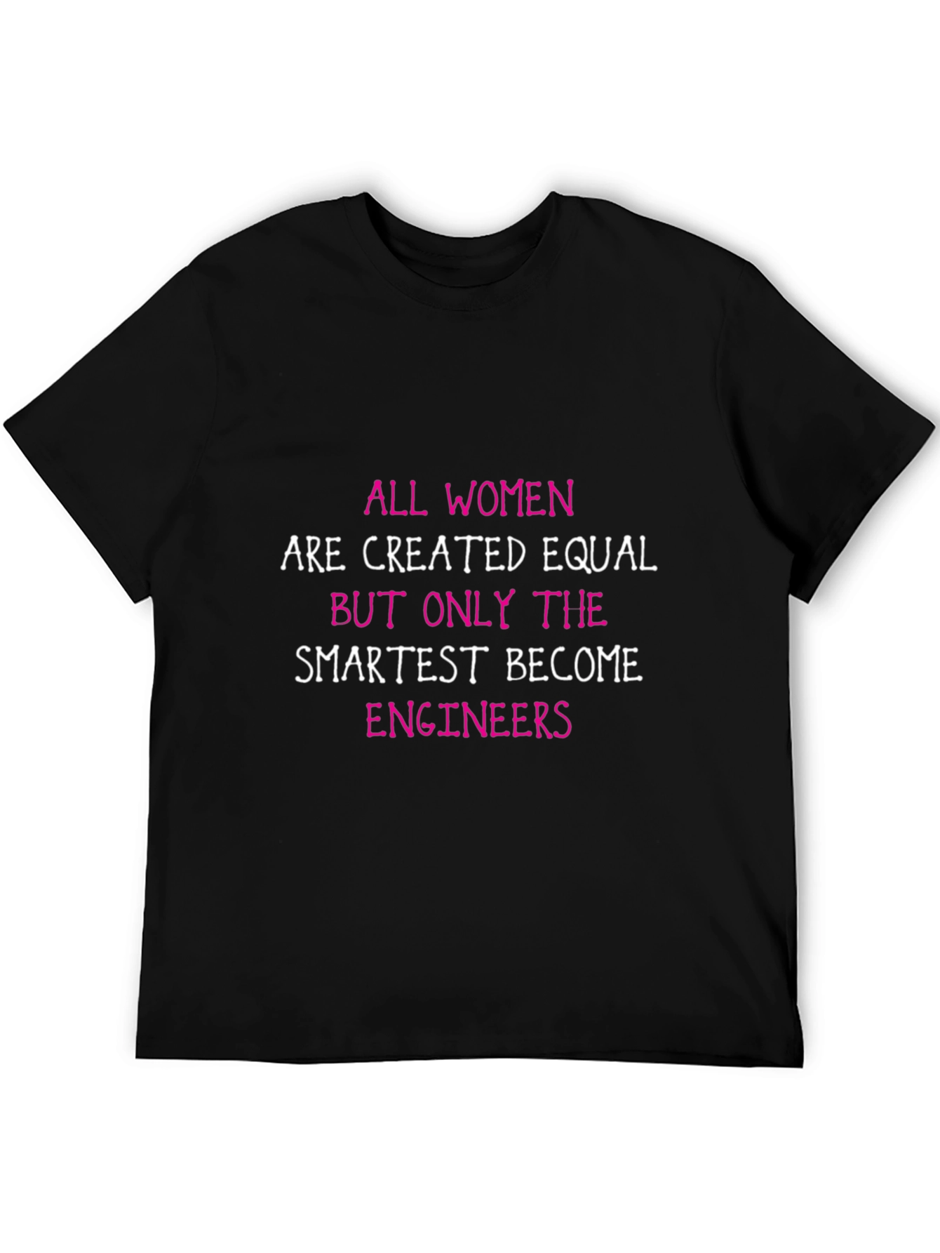 Smartest Women Become Engineers Graphic Tee