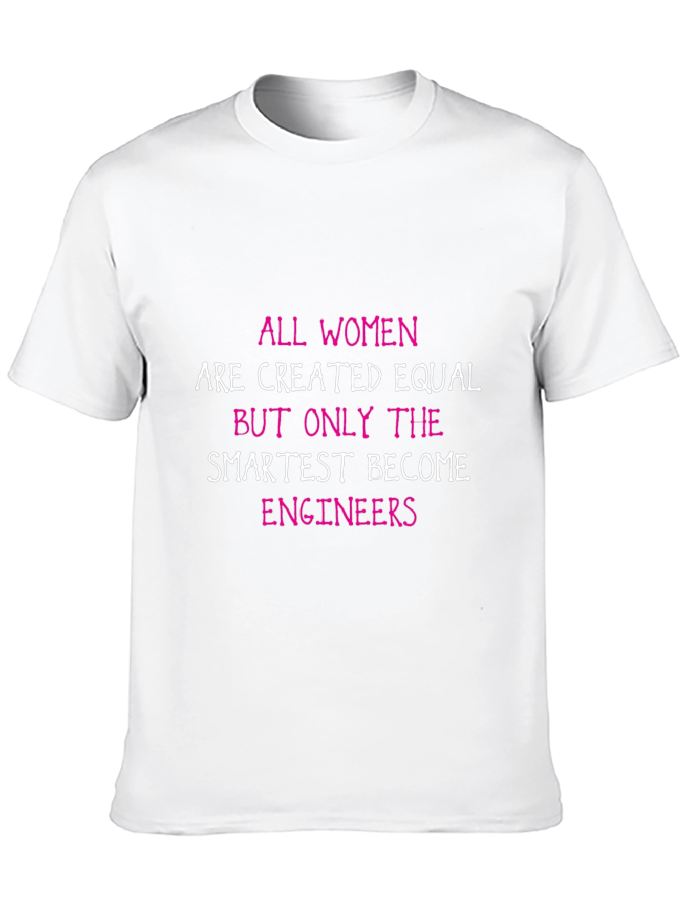 Smartest Women Become Engineers Graphic Tee