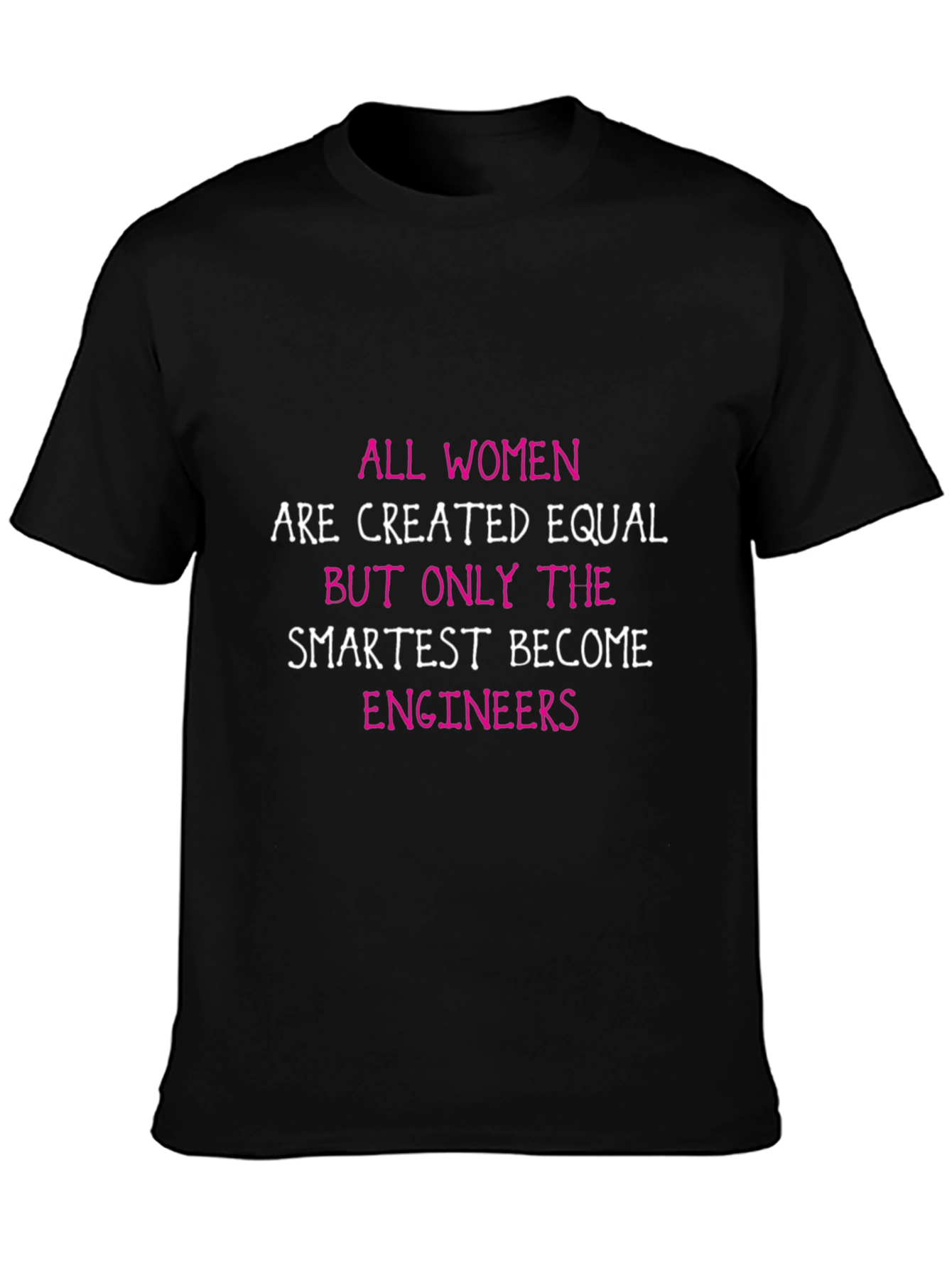 Smartest Women Become Engineers Graphic Tee