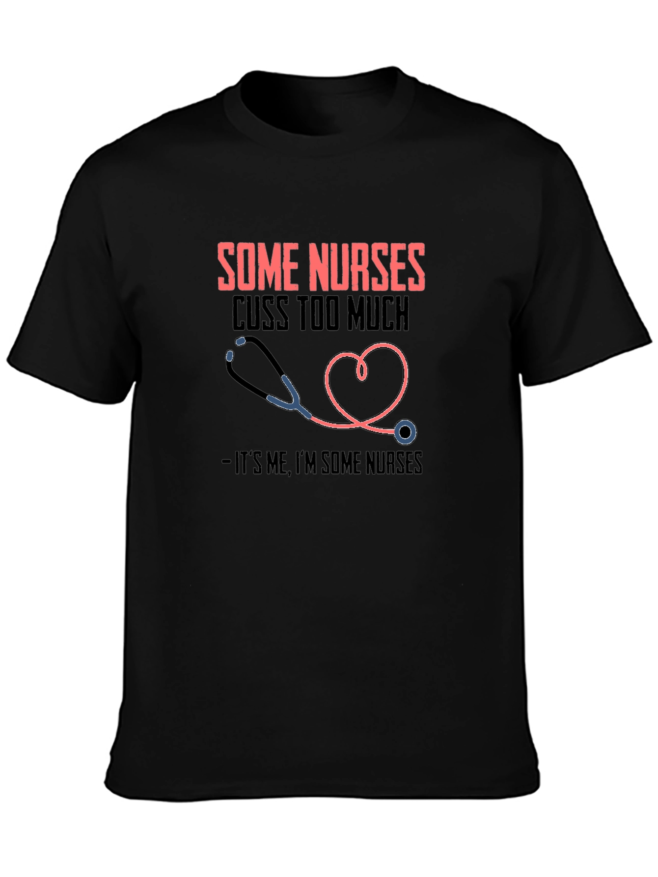 Funny Nurse T-Shirt - Some Nurses Cuss Too Much