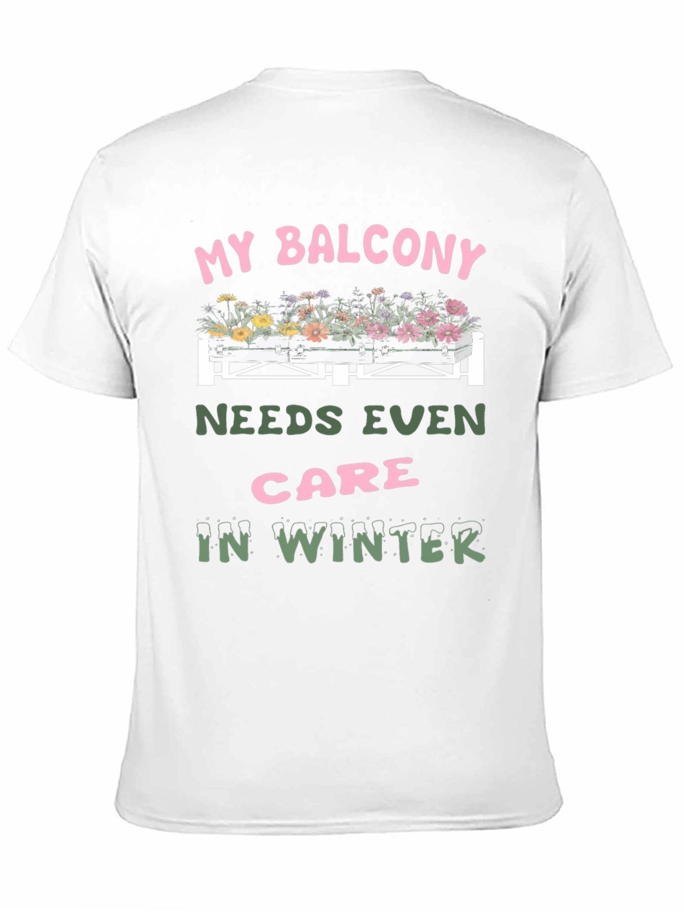 My Balcony Needs Care T-Shirt Winter Garden Tee