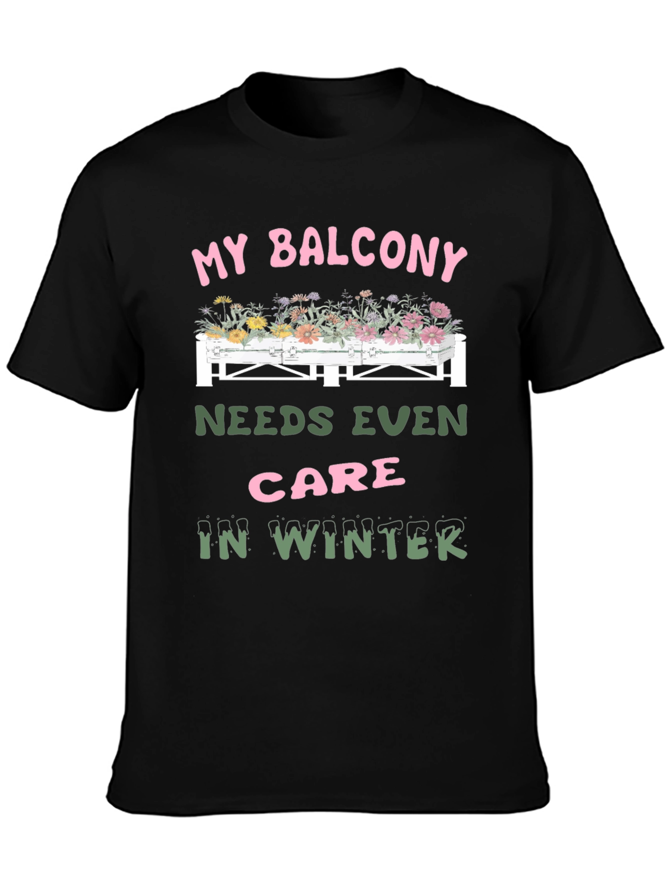 My Balcony Needs Care T-Shirt Winter Garden Tee