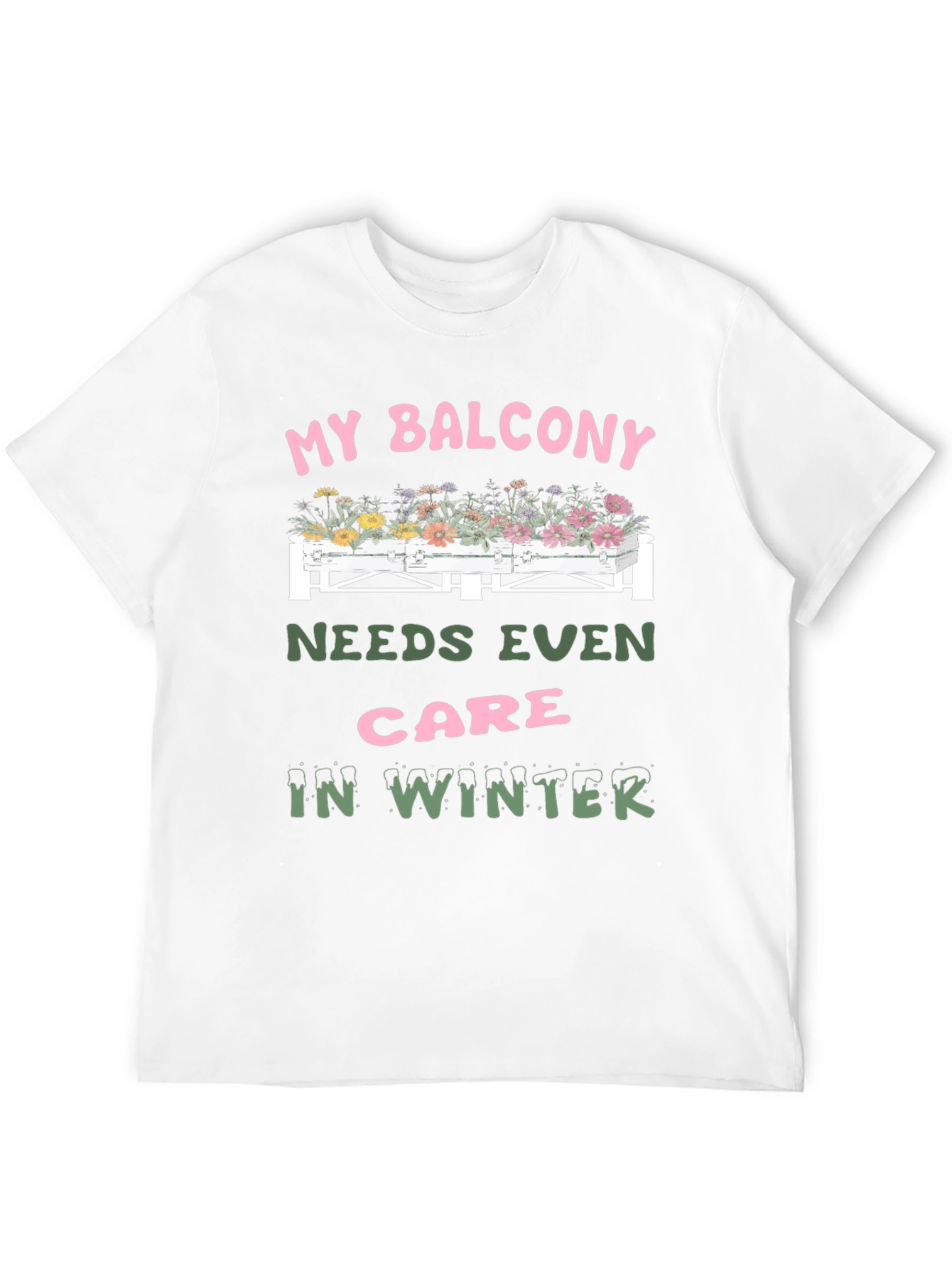 My Balcony Needs Care T-Shirt Winter Garden Tee