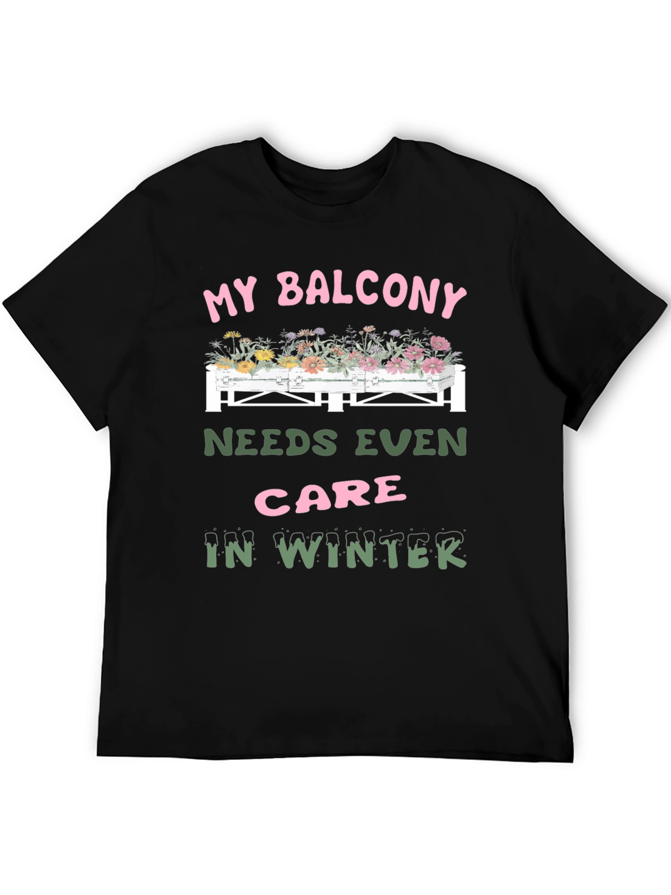 My Balcony Needs Care T-Shirt Winter Garden Tee