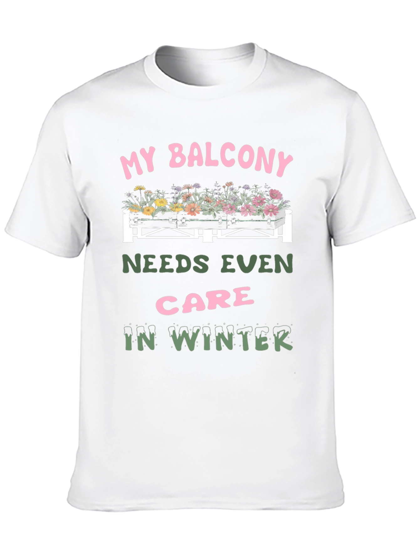 My Balcony Needs Care T-Shirt Winter Garden Tee