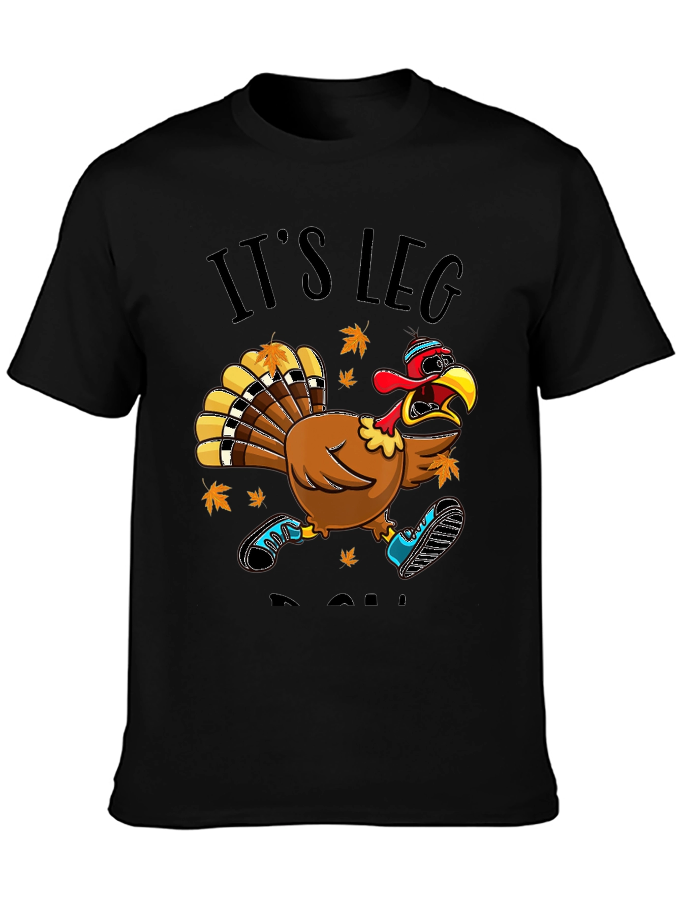 Its Leg Day Turkey Run T-Shirt