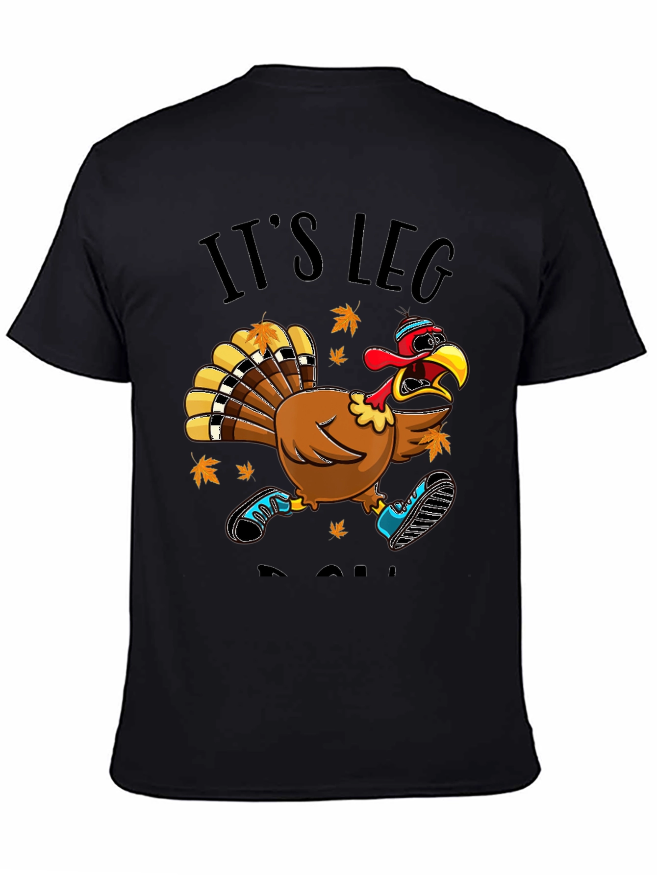 Its Leg Day Turkey Run T-Shirt
