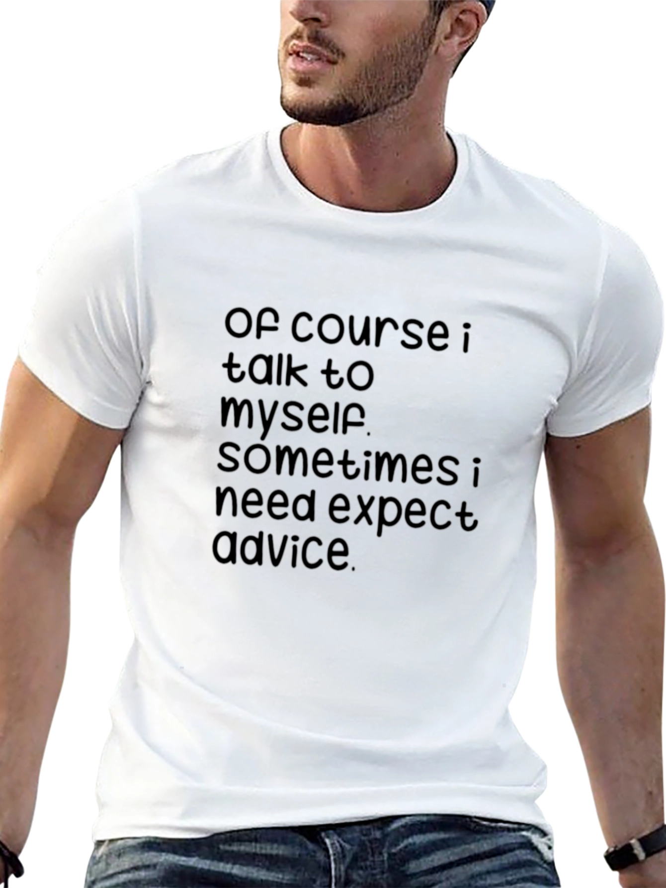 Funny Sarcastic Quote T-Shirt
