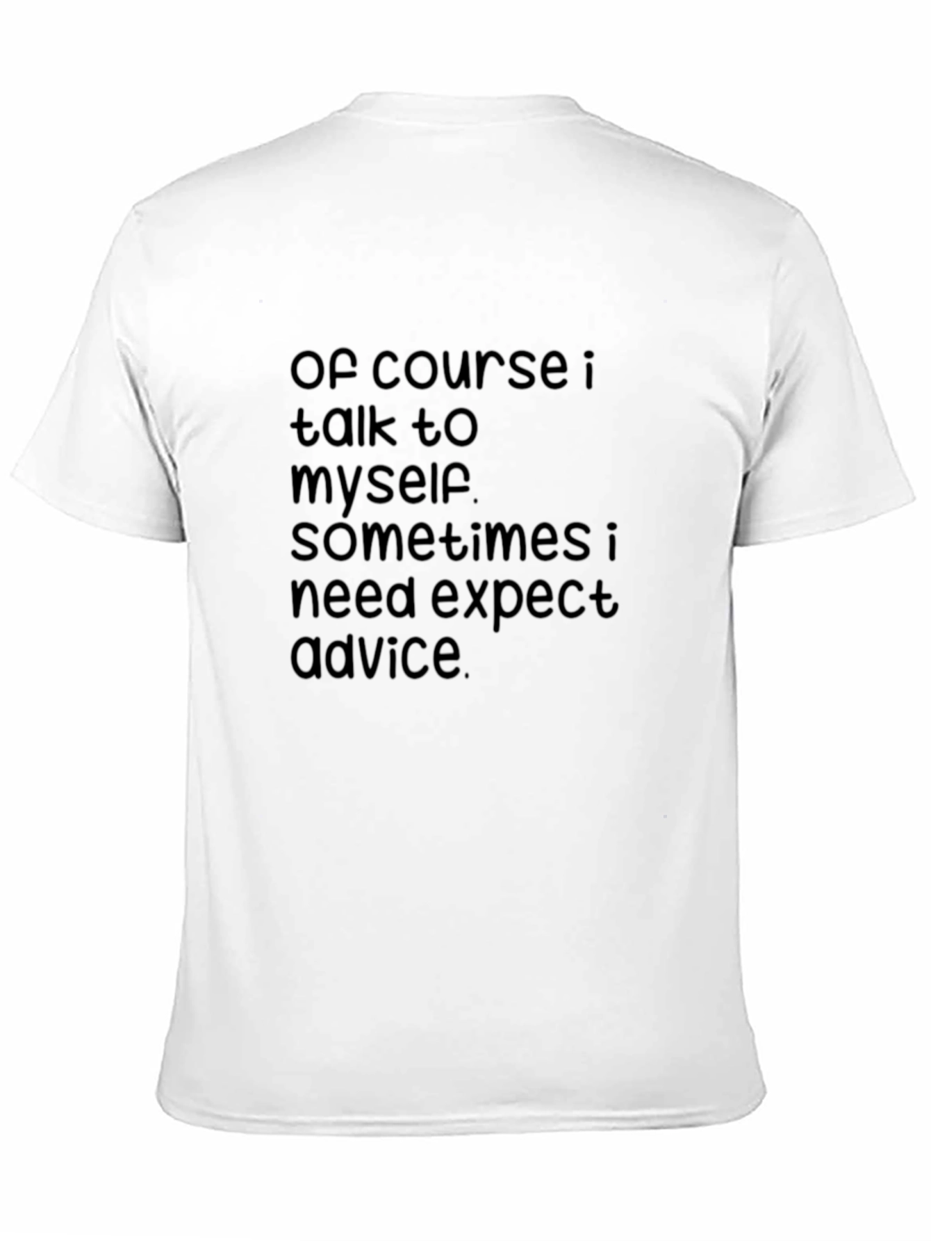 Funny Sarcastic Quote T-Shirt