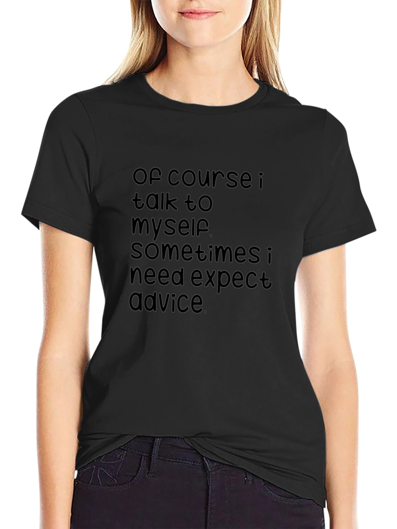 Funny Sarcastic Quote T-Shirt