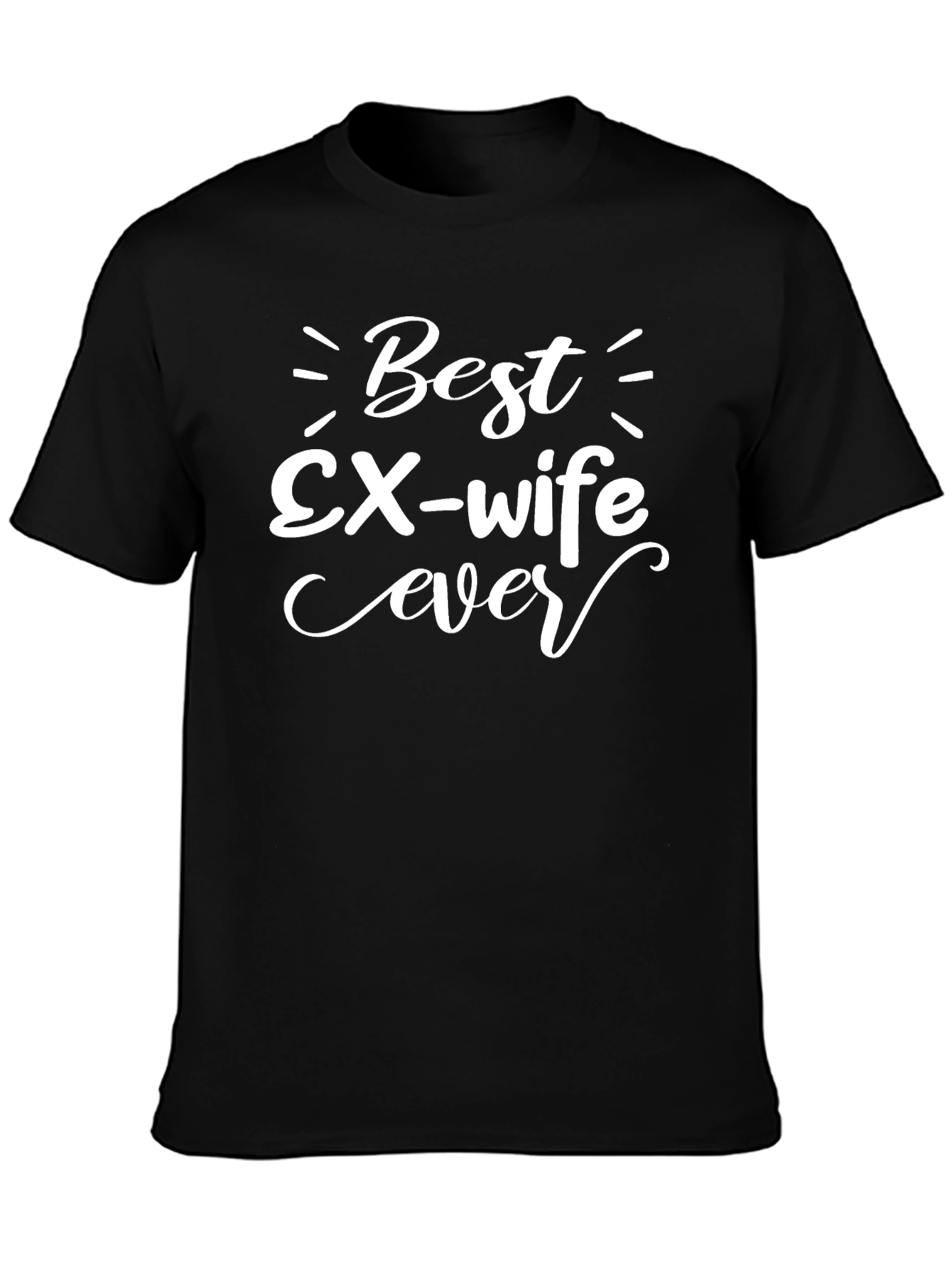 Best Ex-Wife Ever Black T-Shirt
