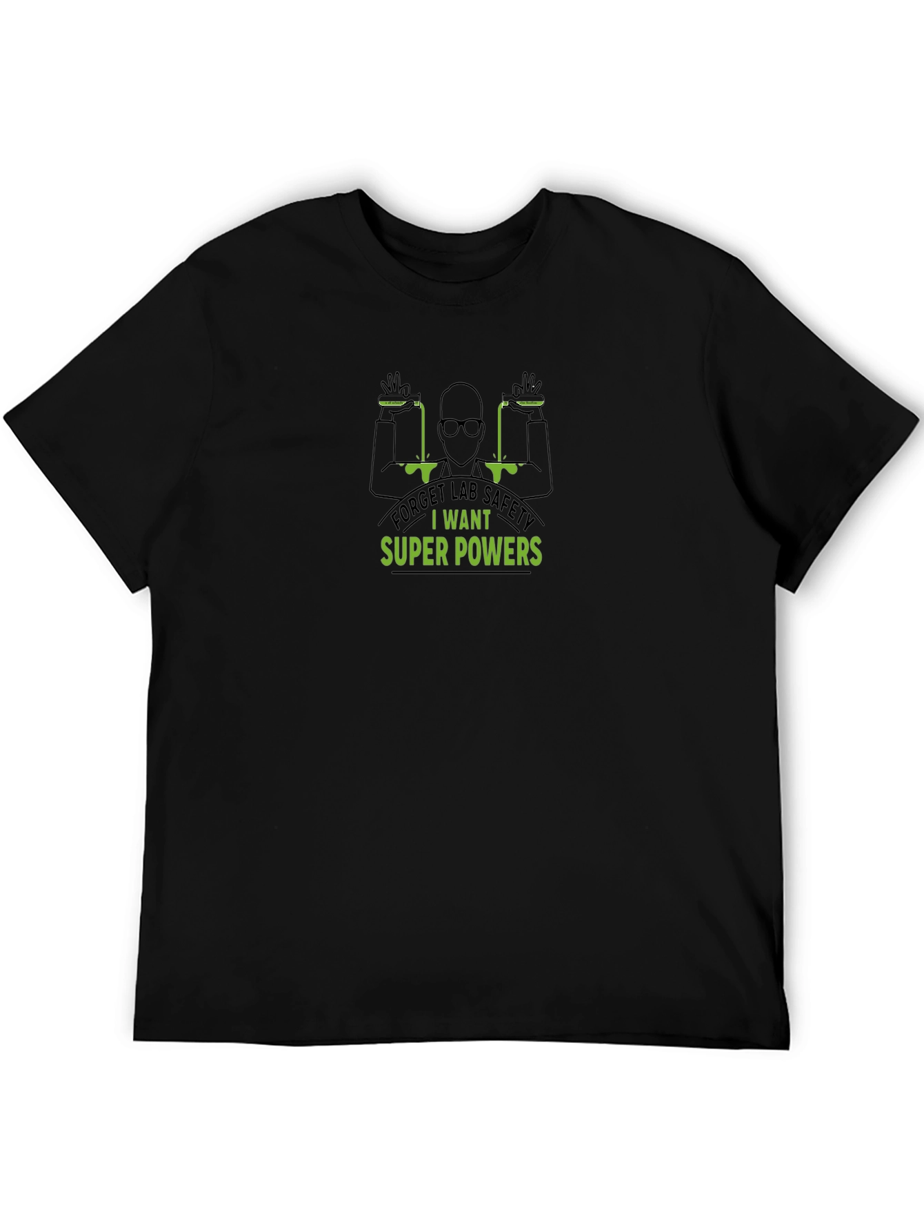 Forget Lab Safety T-Shirt - Super Powers