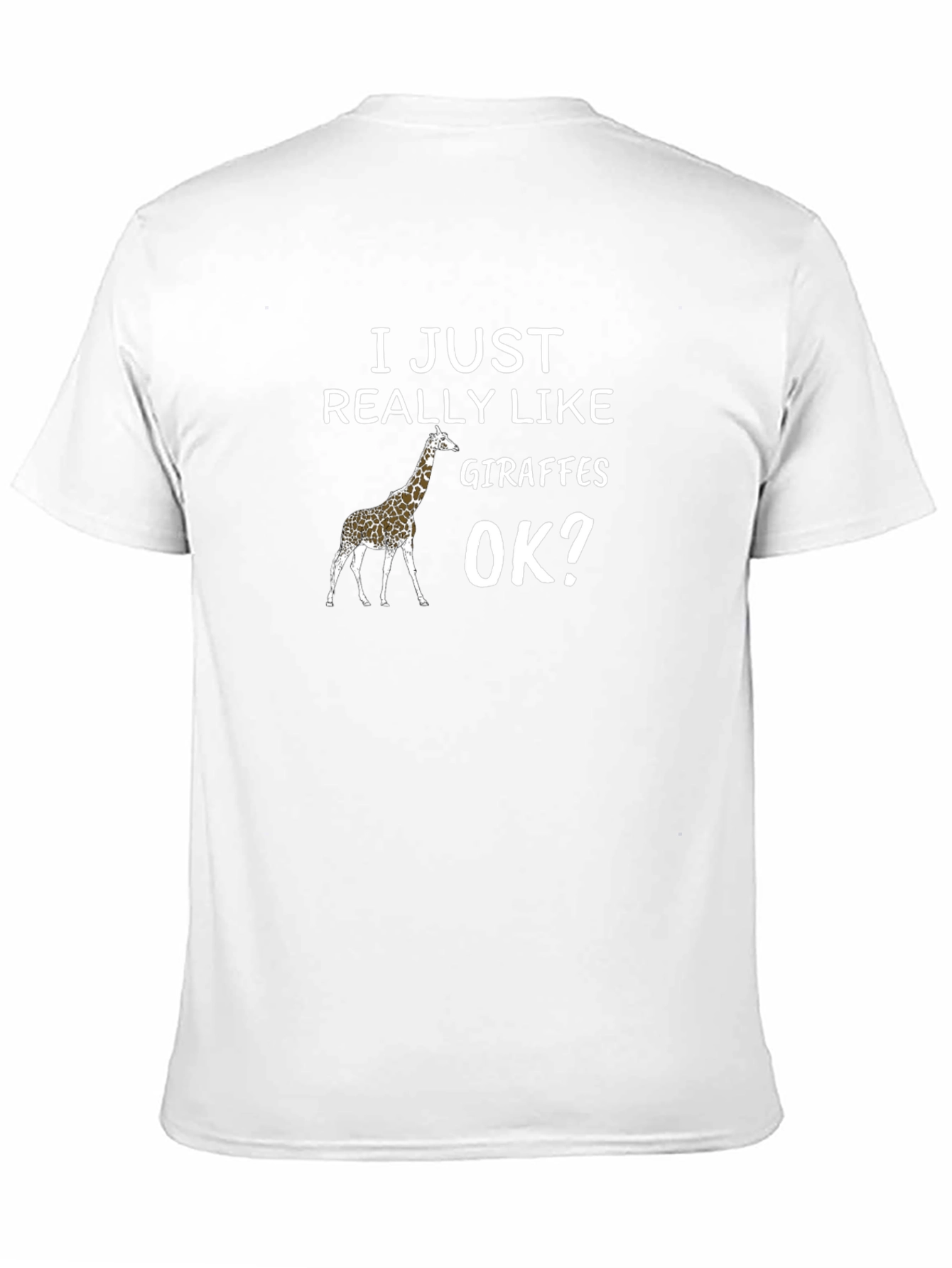 I Just Really Like Giraffes OK? T-Shirt