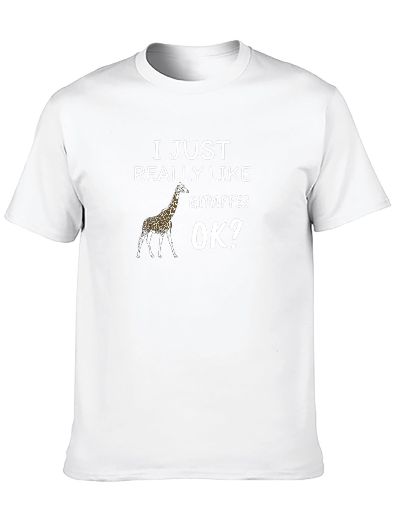 I Just Really Like Giraffes OK? T-Shirt