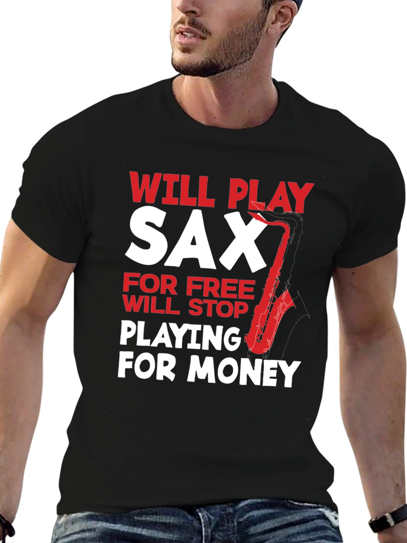 Funny Saxophone Player T-Shirt: Will Play for Free