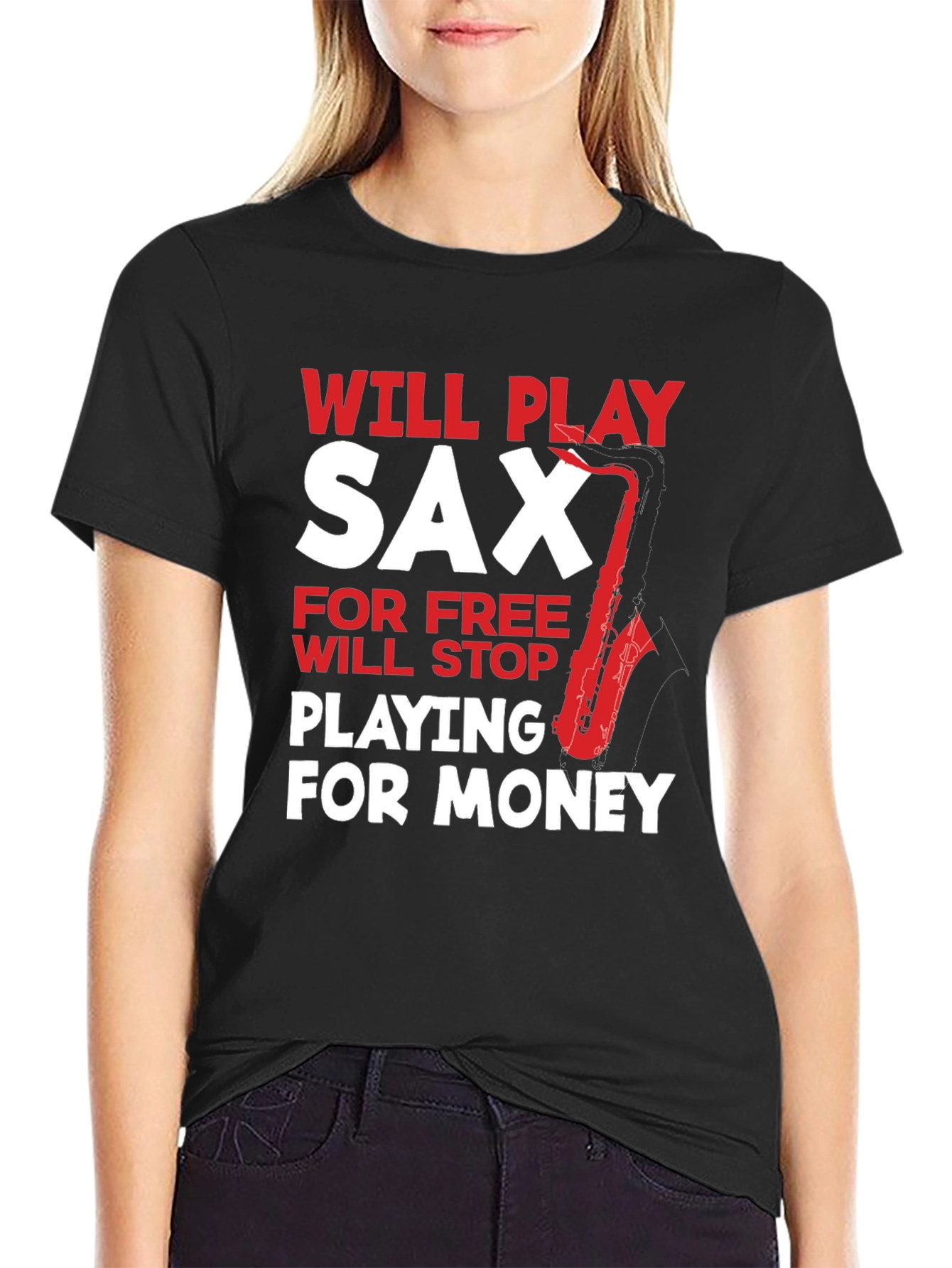 Funny Saxophone Player T-Shirt: Will Play for Free