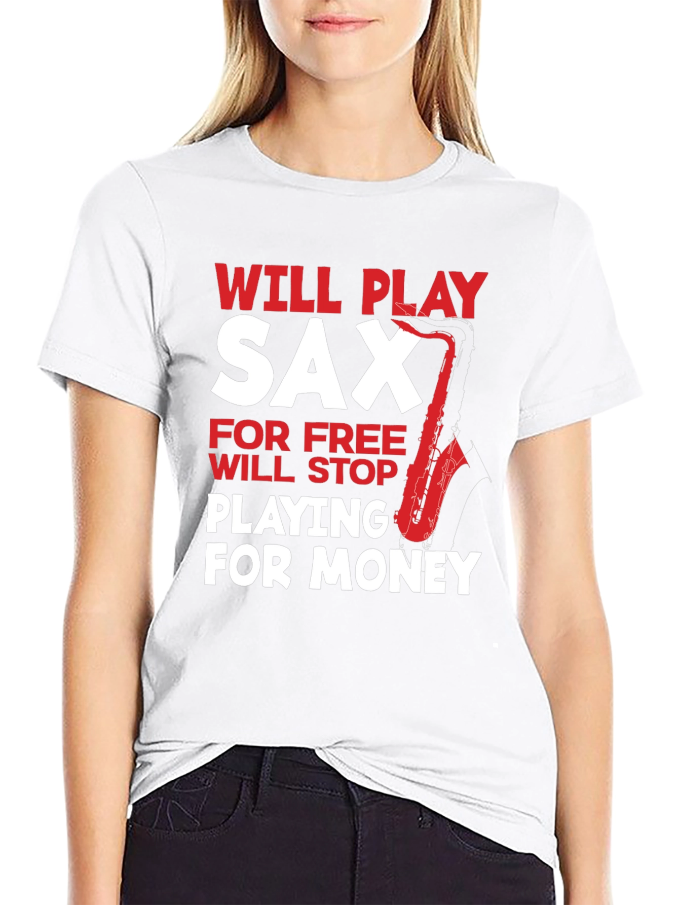 Funny Saxophone Player T-Shirt: Will Play for Free
