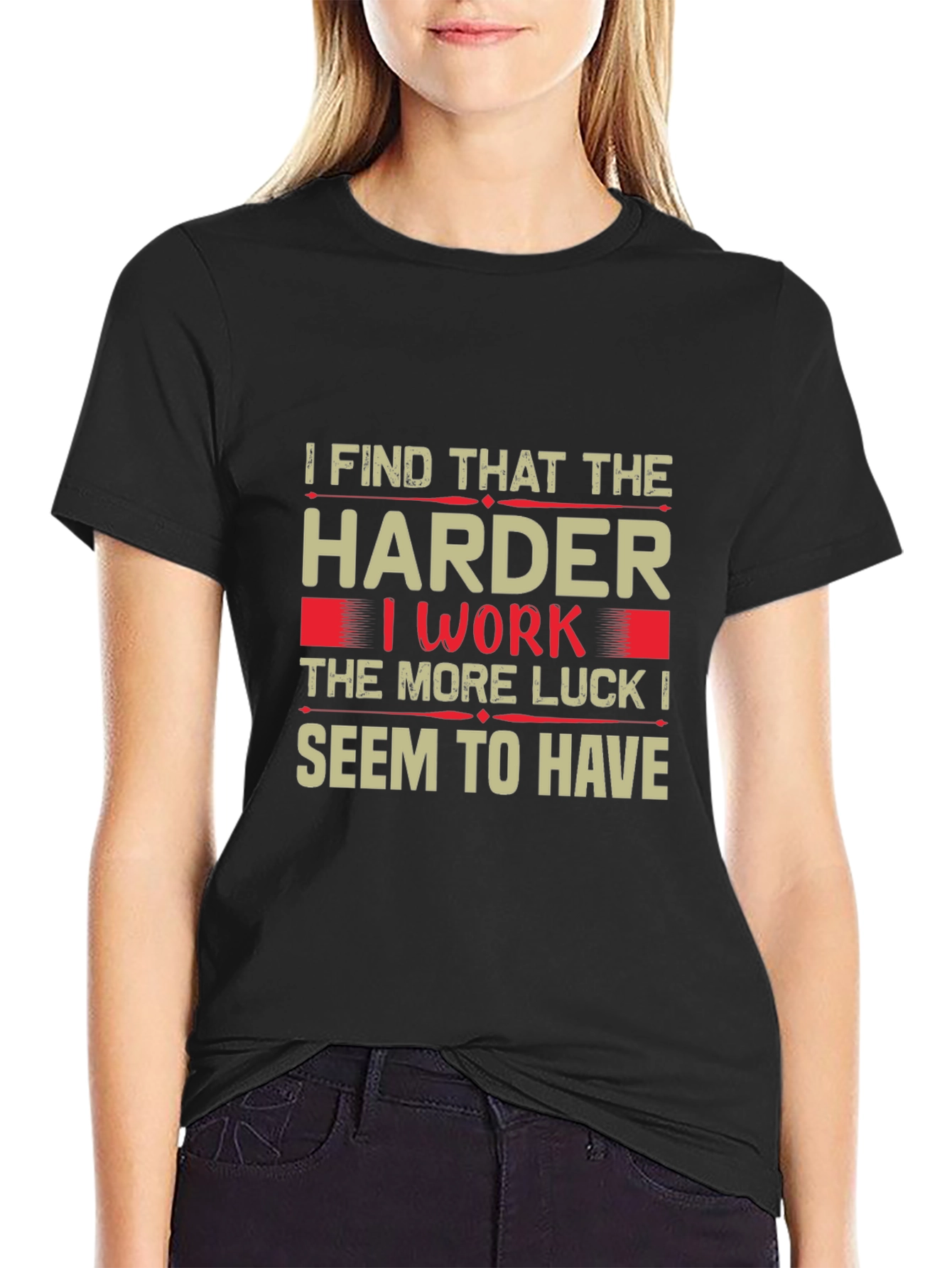 Hard Work Luck T-Shirt - Motivational Tee
