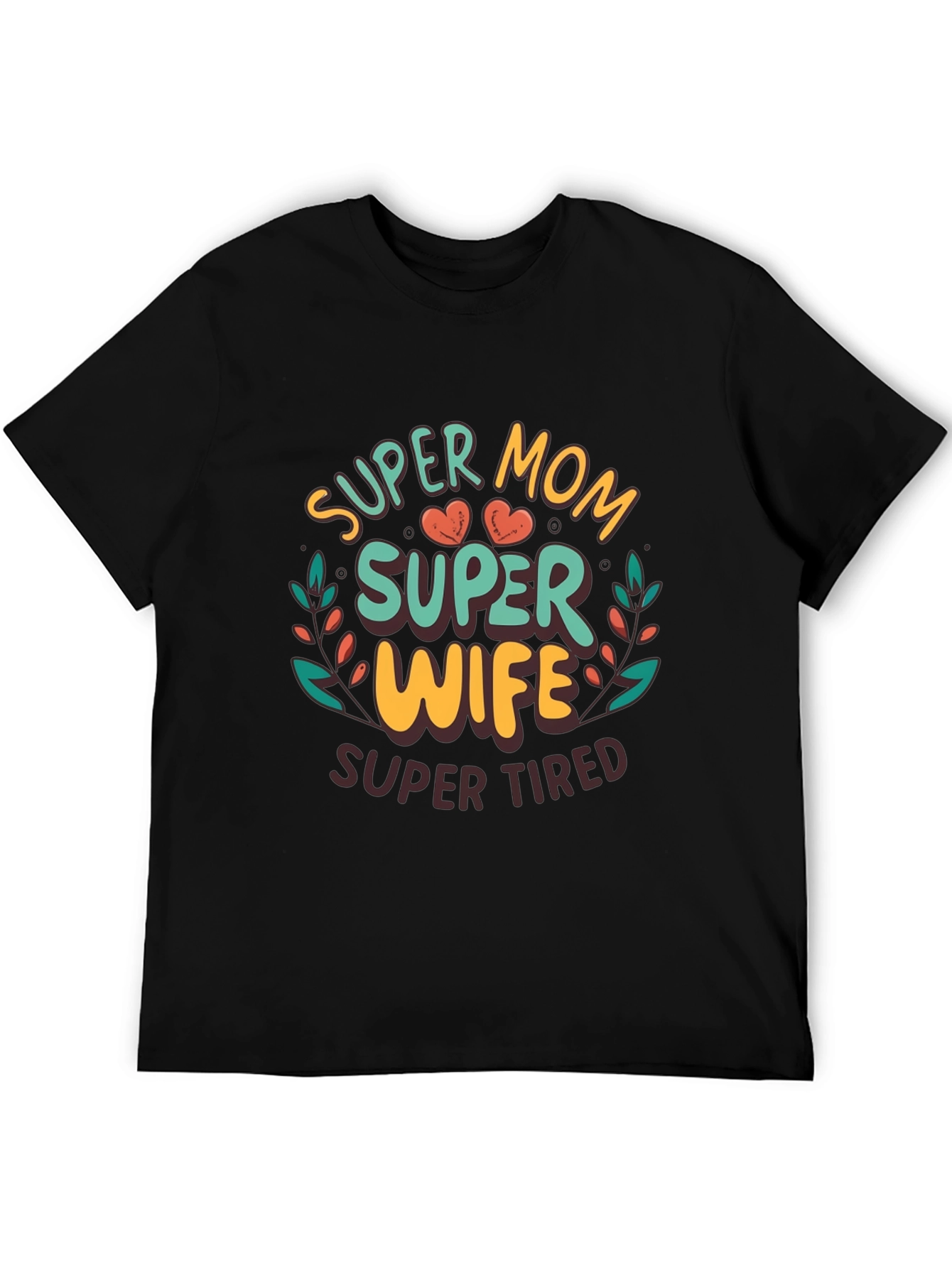 Super Mom Super Wife Super Tired Graphic Tee