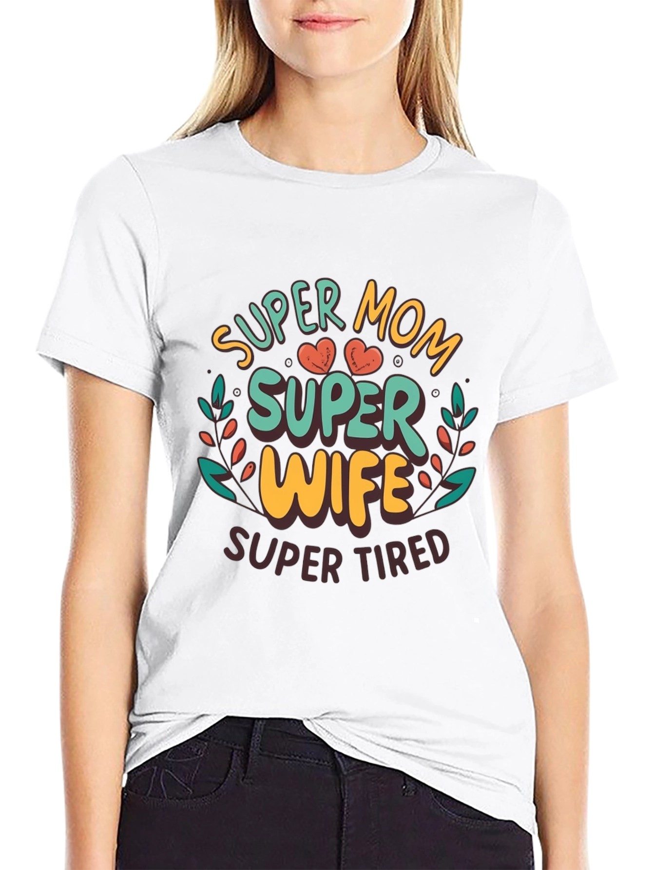 Super Mom Super Wife Super Tired Graphic Tee