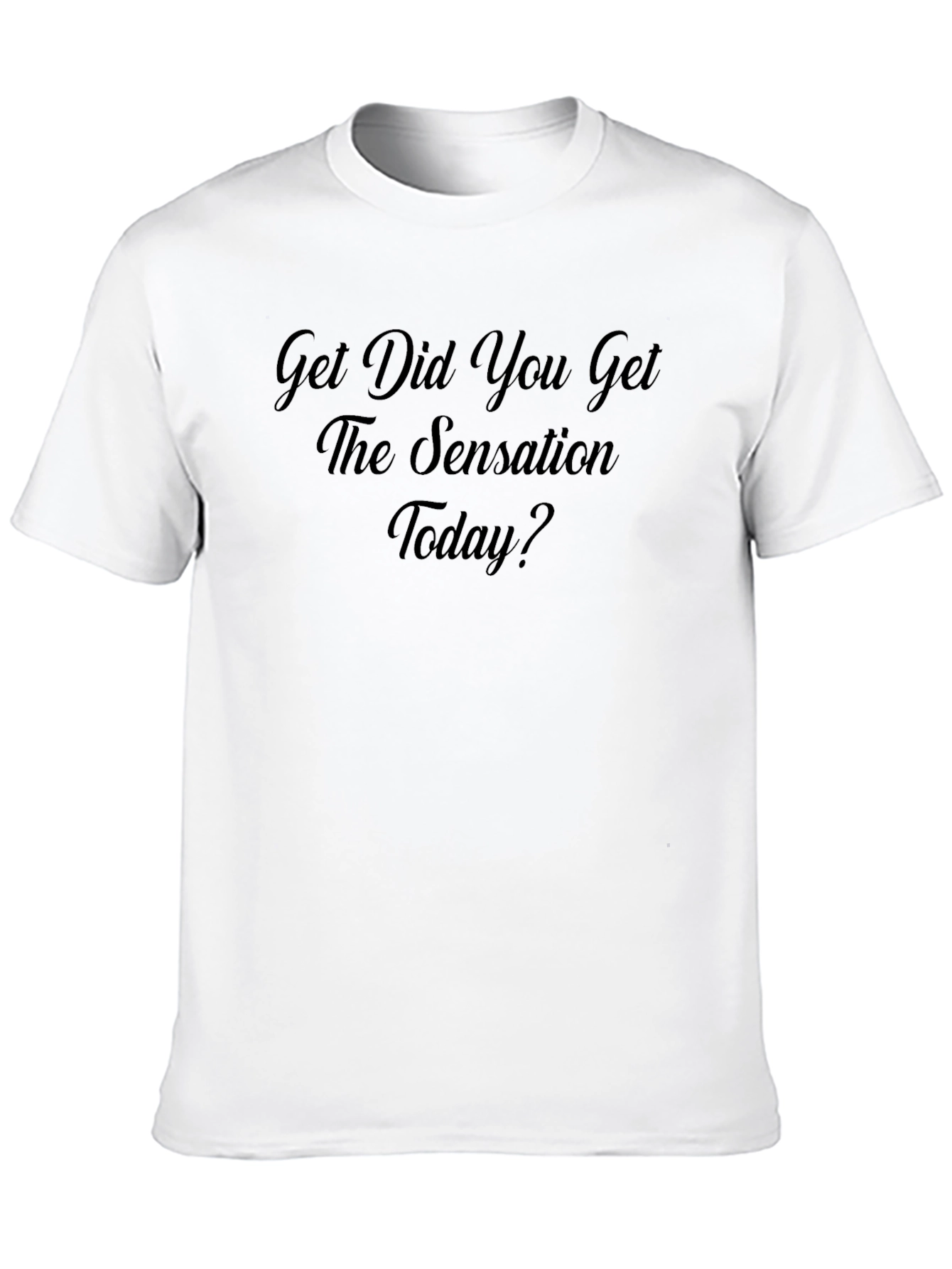 Get The Sensation Today Black Graphic Tee