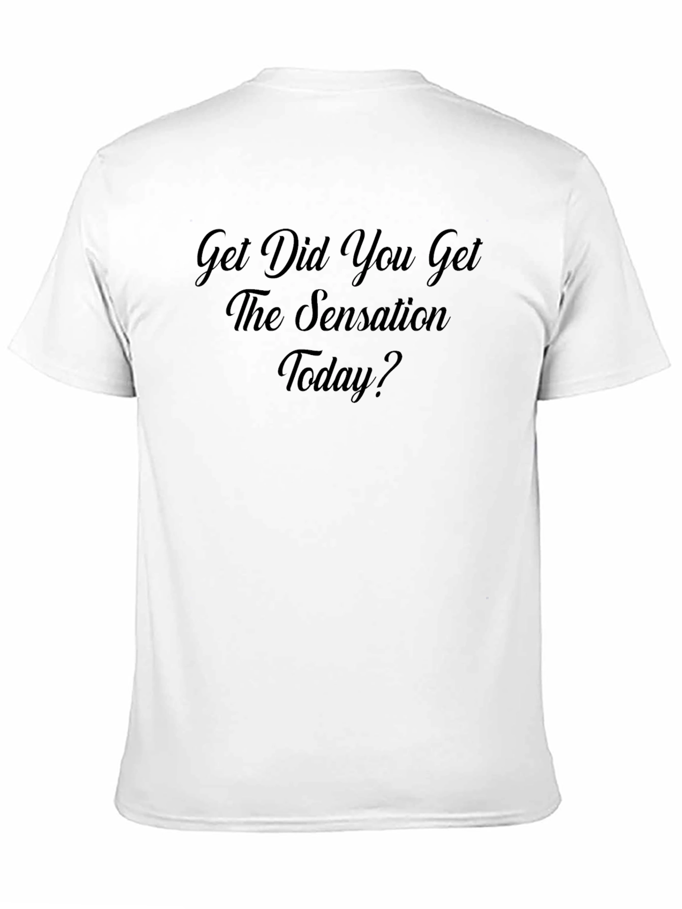 Get The Sensation Today Black Graphic Tee