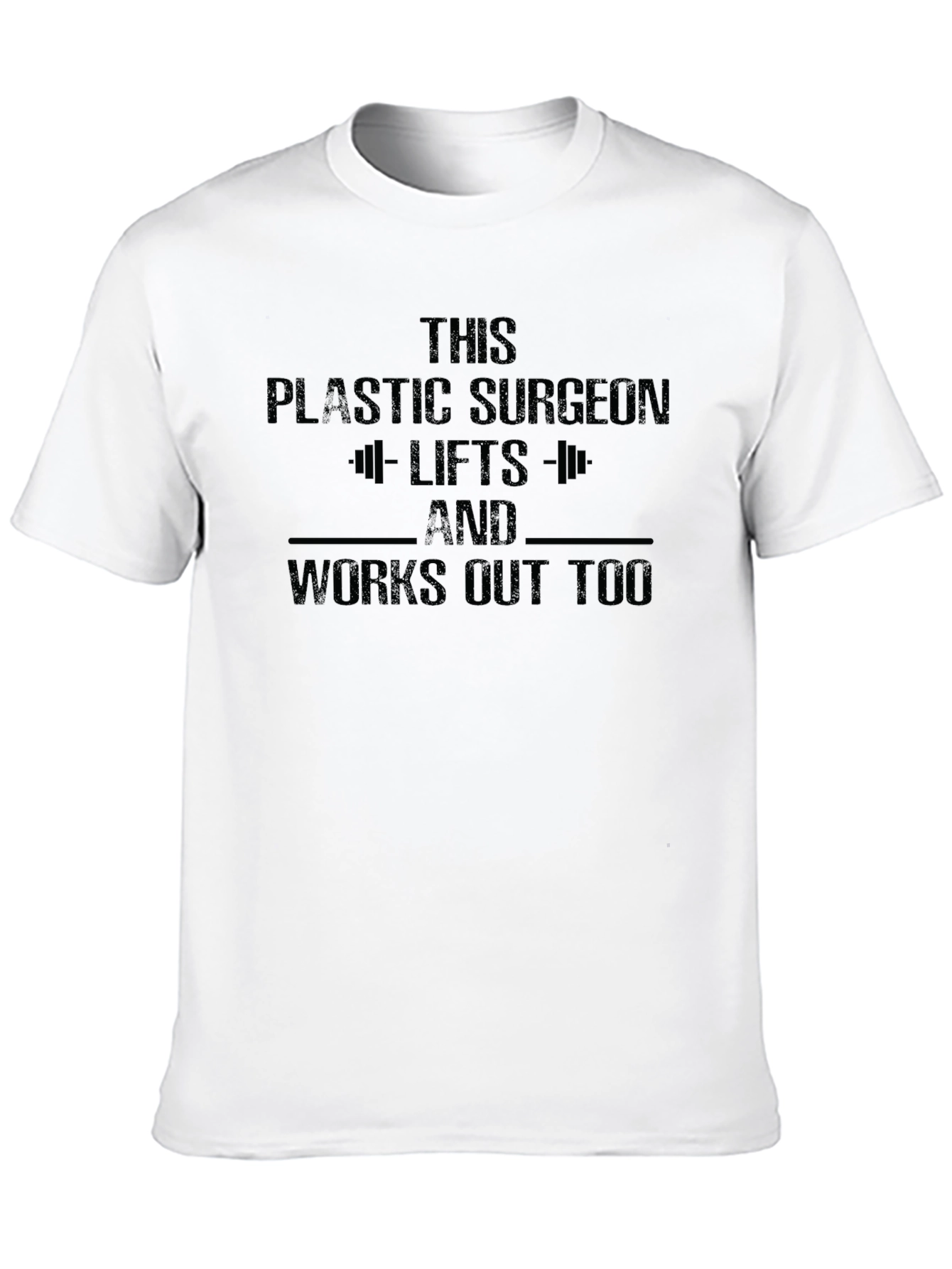 Plastic Surgeon Lifts Funny Graphic T-Shirt