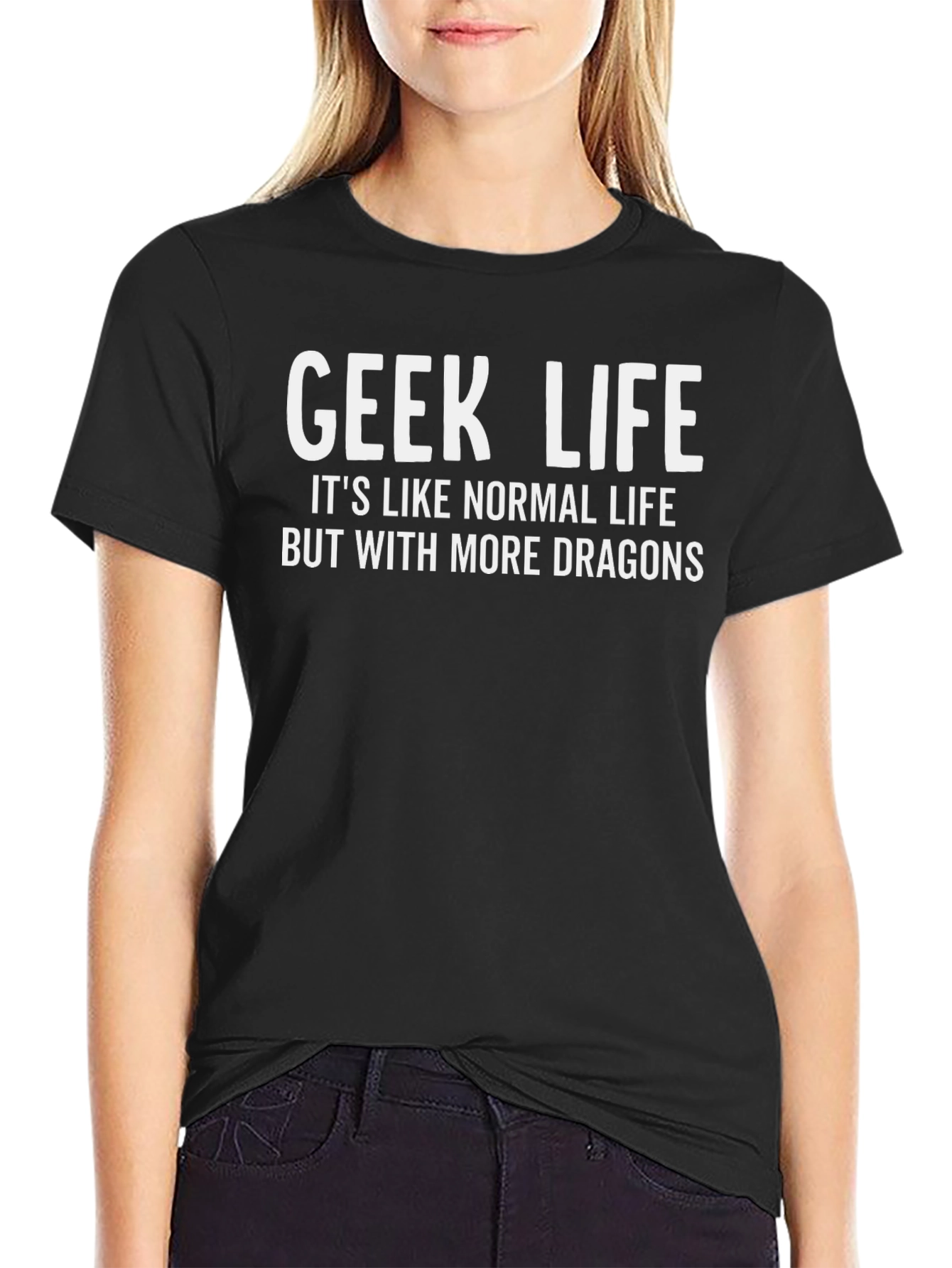 Geek Life T-Shirt - More Dragons!