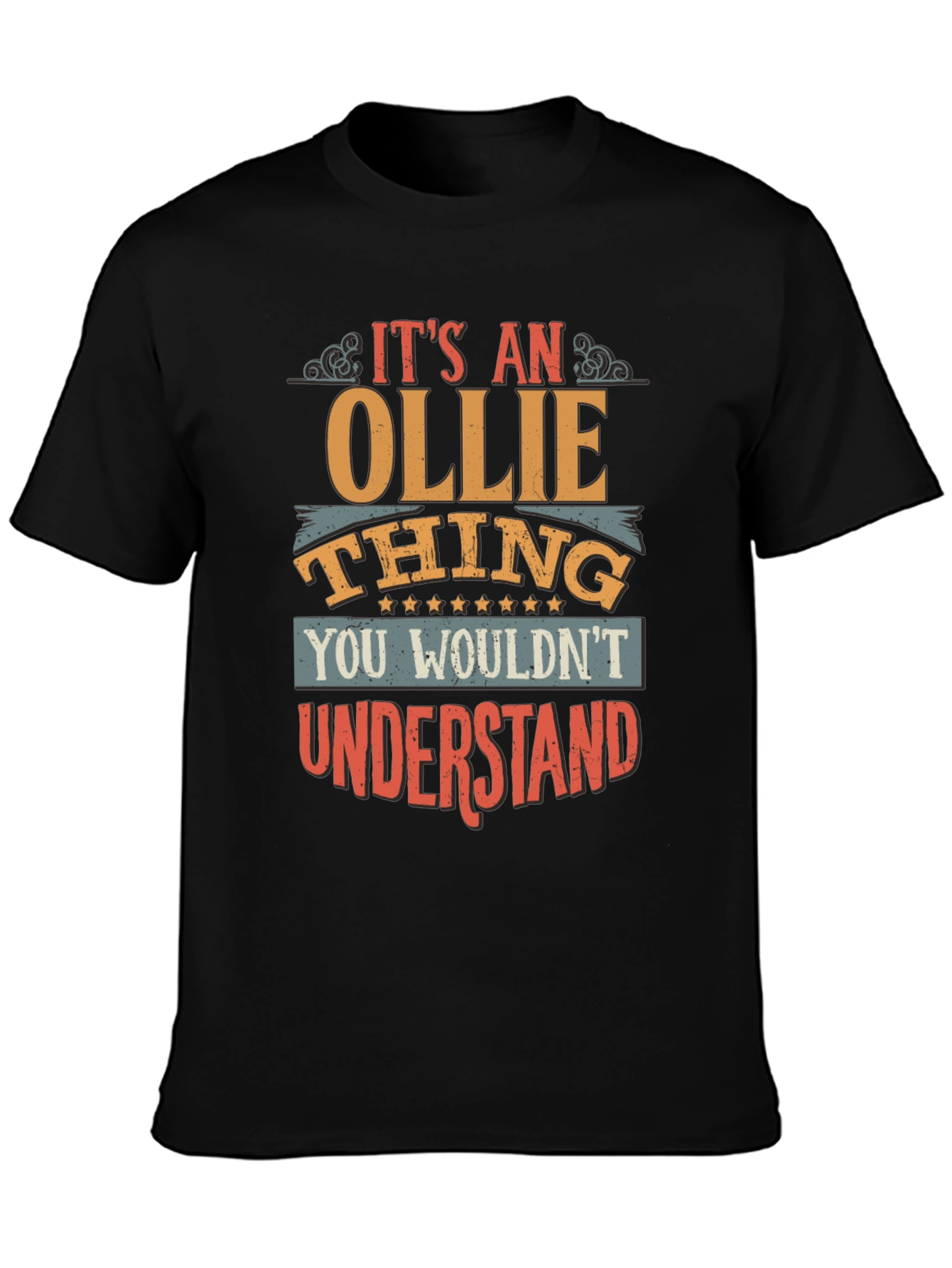 Its an Ollie Thing T-Shirt - You Wouldnt Understand