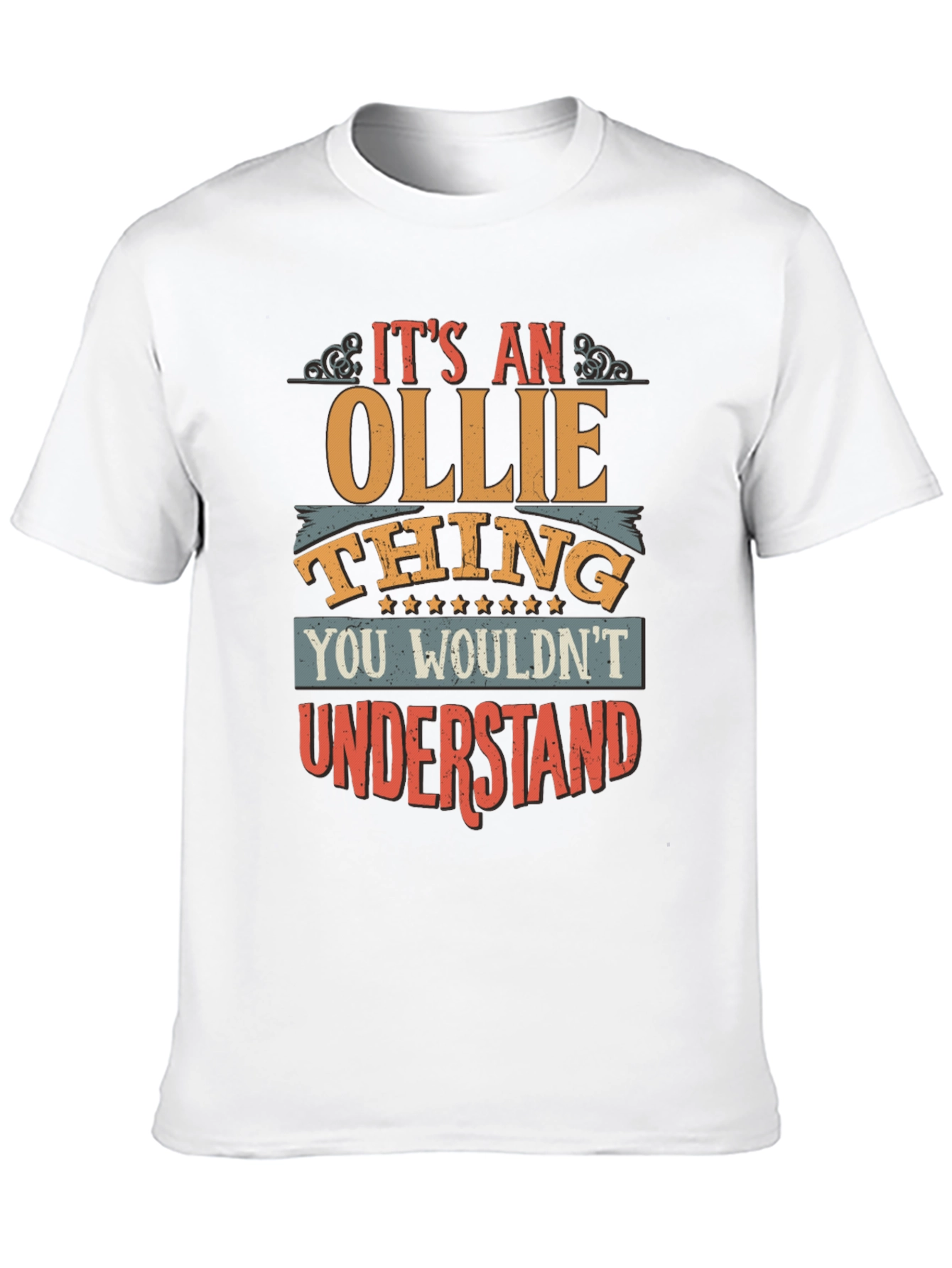 Its an Ollie Thing T-Shirt - You Wouldnt Understand