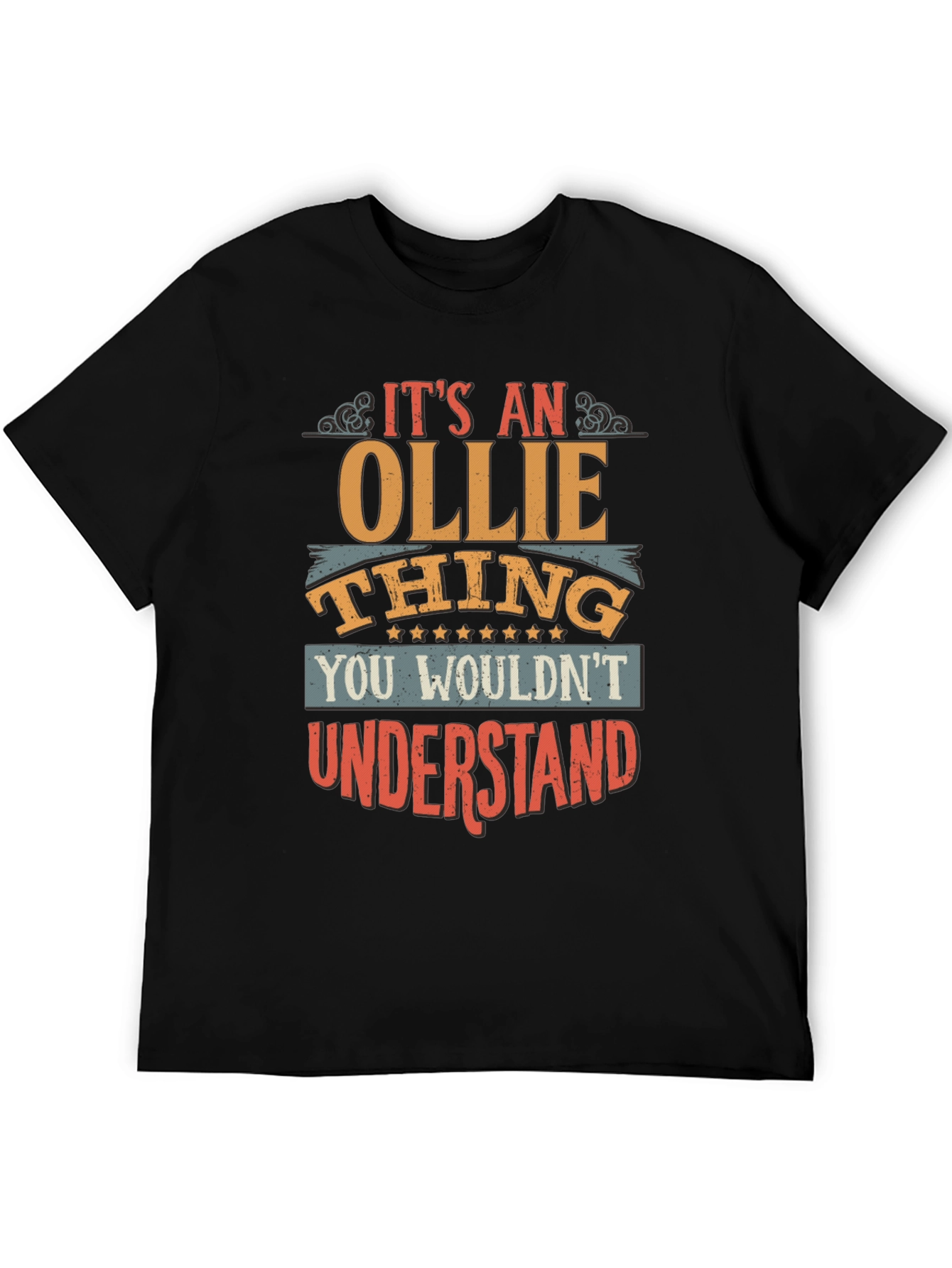 Its an Ollie Thing T-Shirt - You Wouldnt Understand