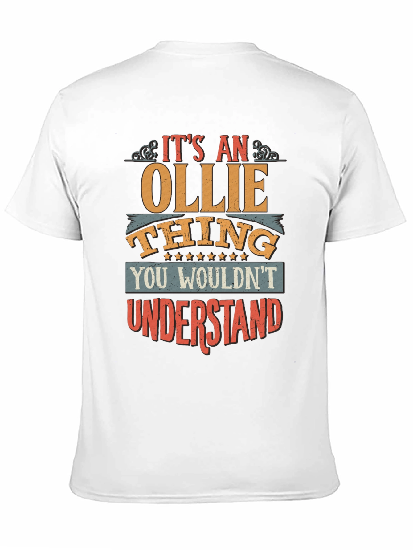 Its an Ollie Thing T-Shirt - You Wouldnt Understand