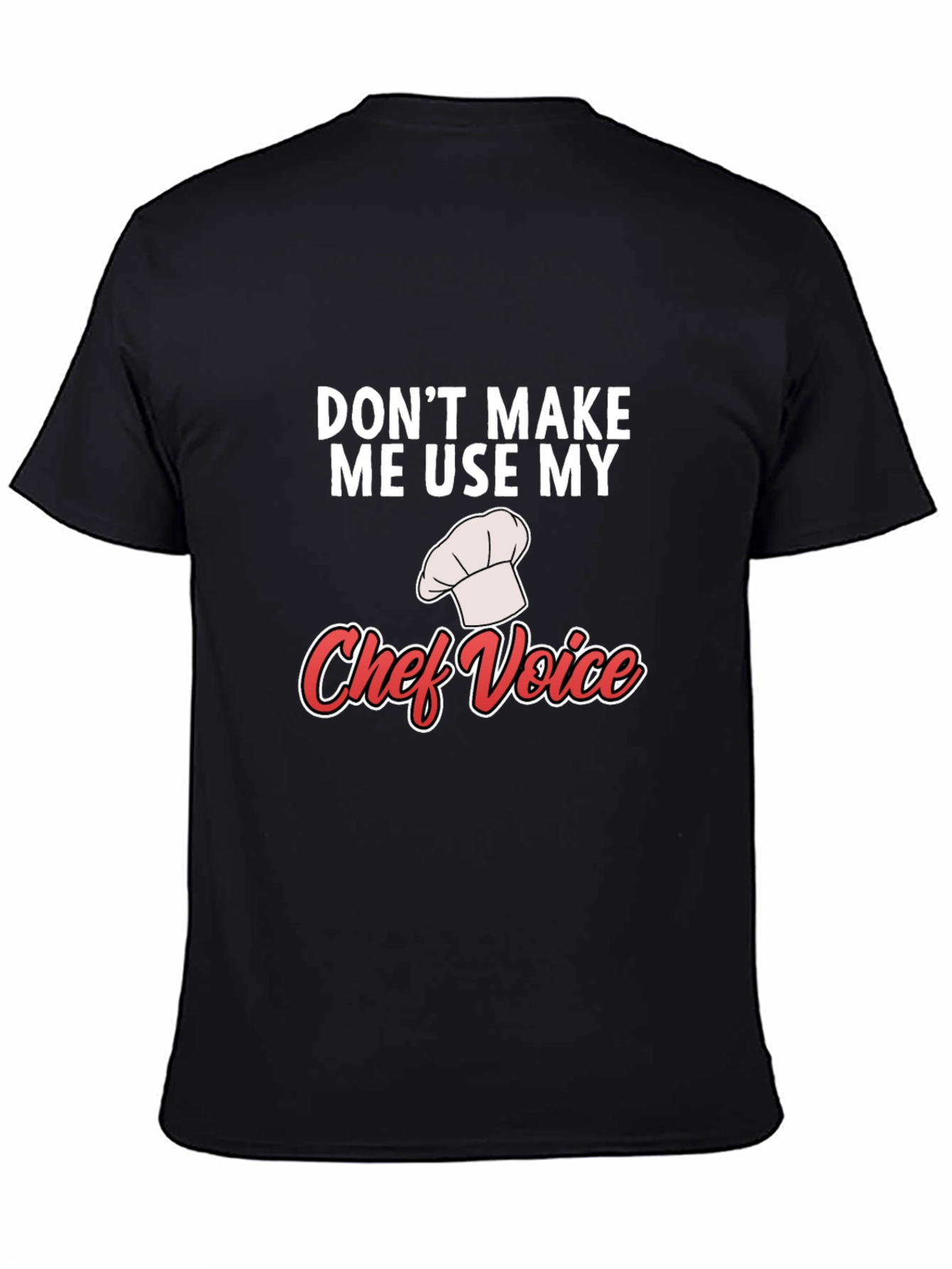 Chef Voice Funny T-Shirt - Culinary Humor Tee