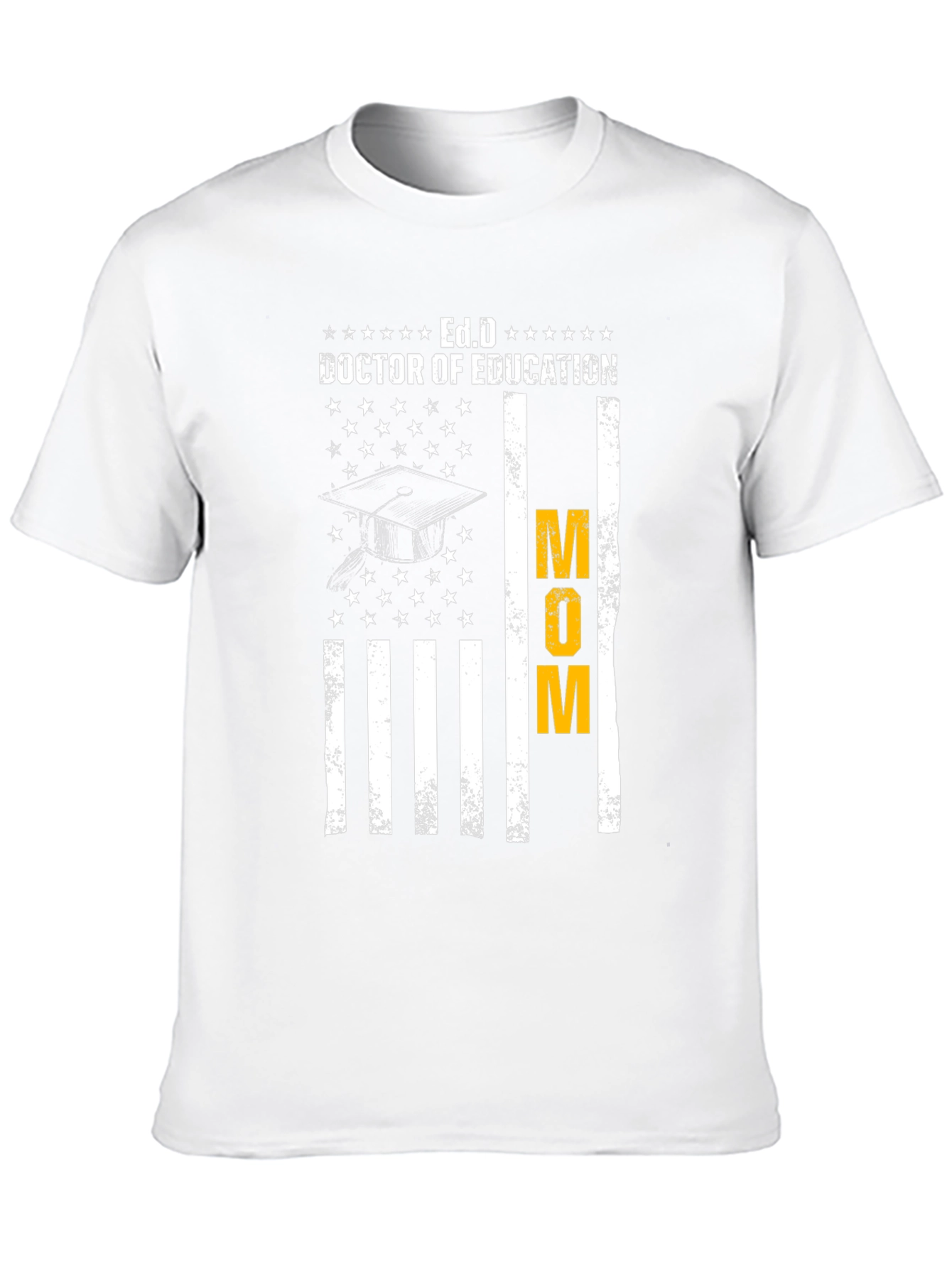 Ed.D Doctor of Education Mom T-Shirt