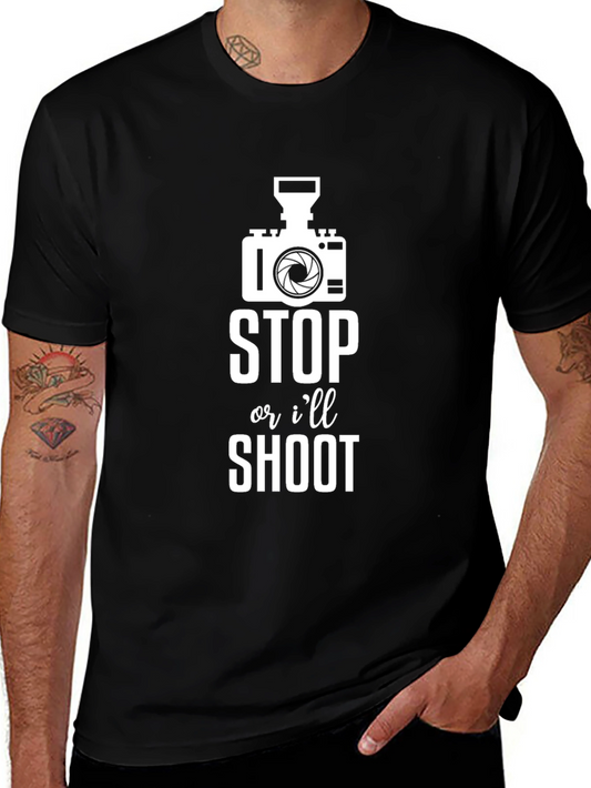 Funny Photographer T-Shirt - Stop or Ill Shoot
