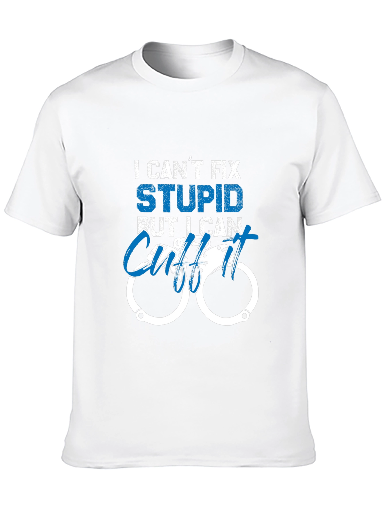 Funny Police Officer T-Shirt - I Cant Fix Stupid