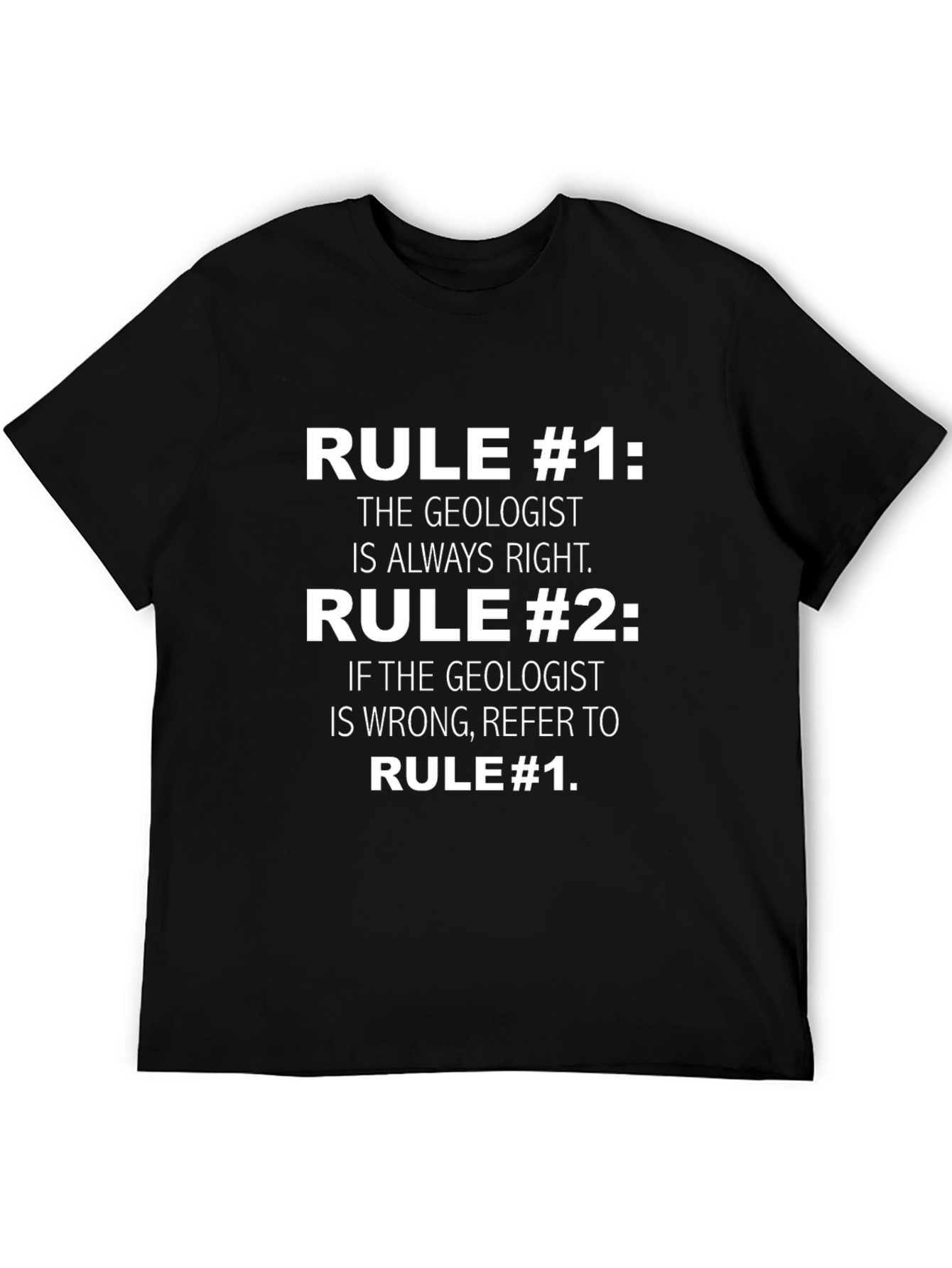 Geologist Rule T-Shirt - Funny Science Tee