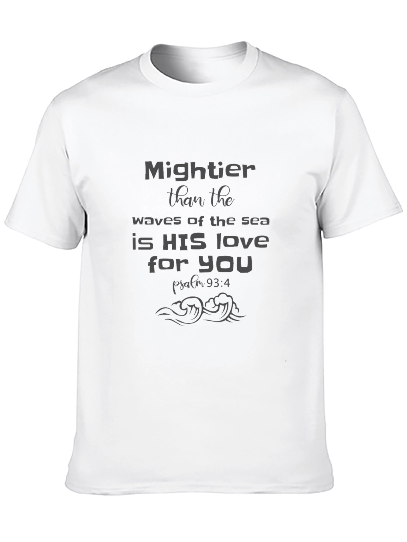 Mightier Than The Waves Mens T-Shirt
