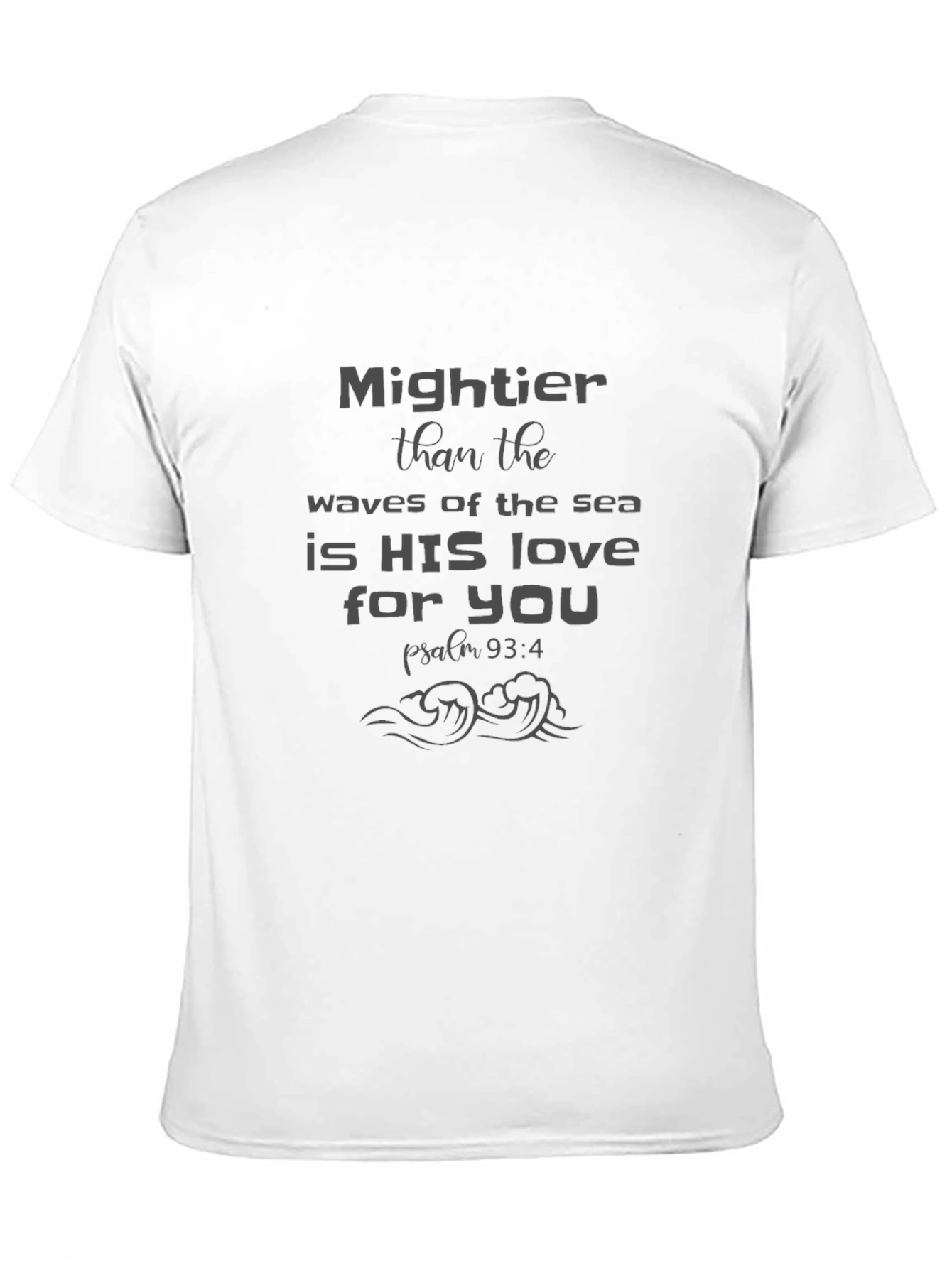 Mightier Than The Waves Mens T-Shirt