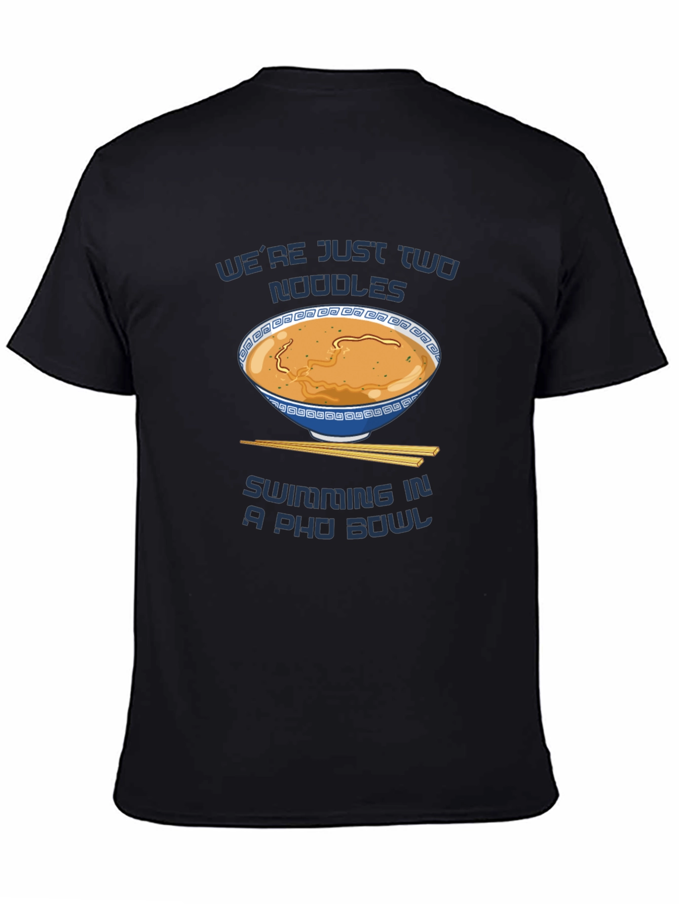 Funny Pho T-Shirt - Were Just Two Noodles