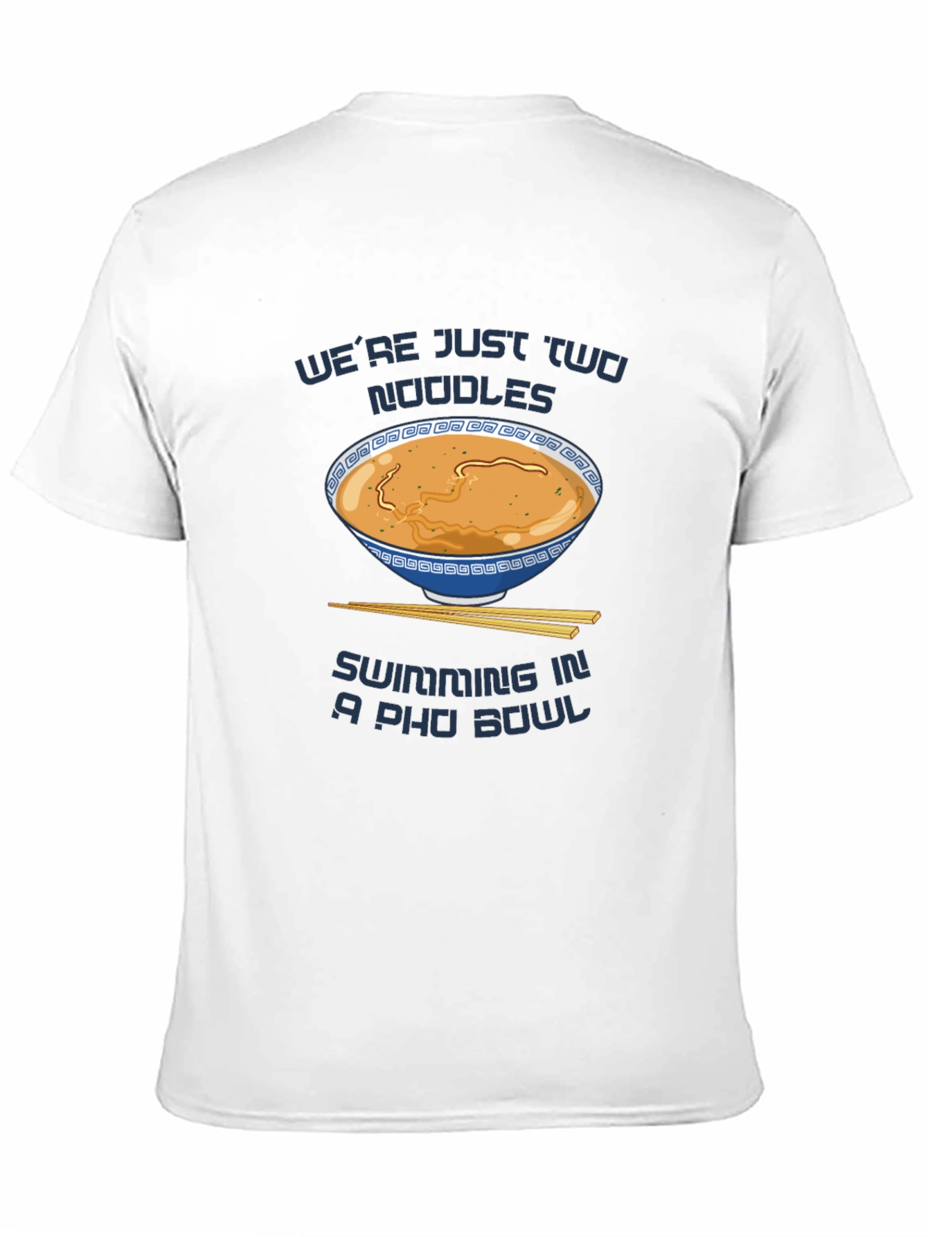 Funny Pho T-Shirt - Were Just Two Noodles