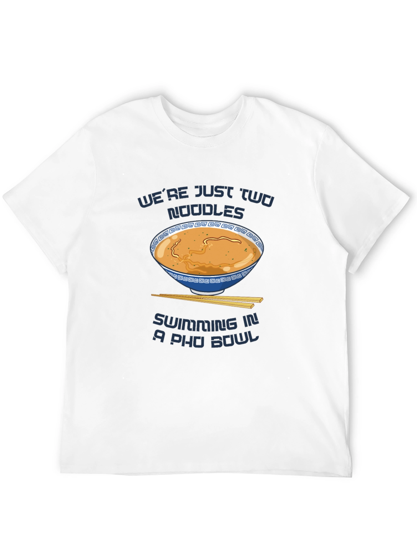 Funny Pho T-Shirt - Were Just Two Noodles