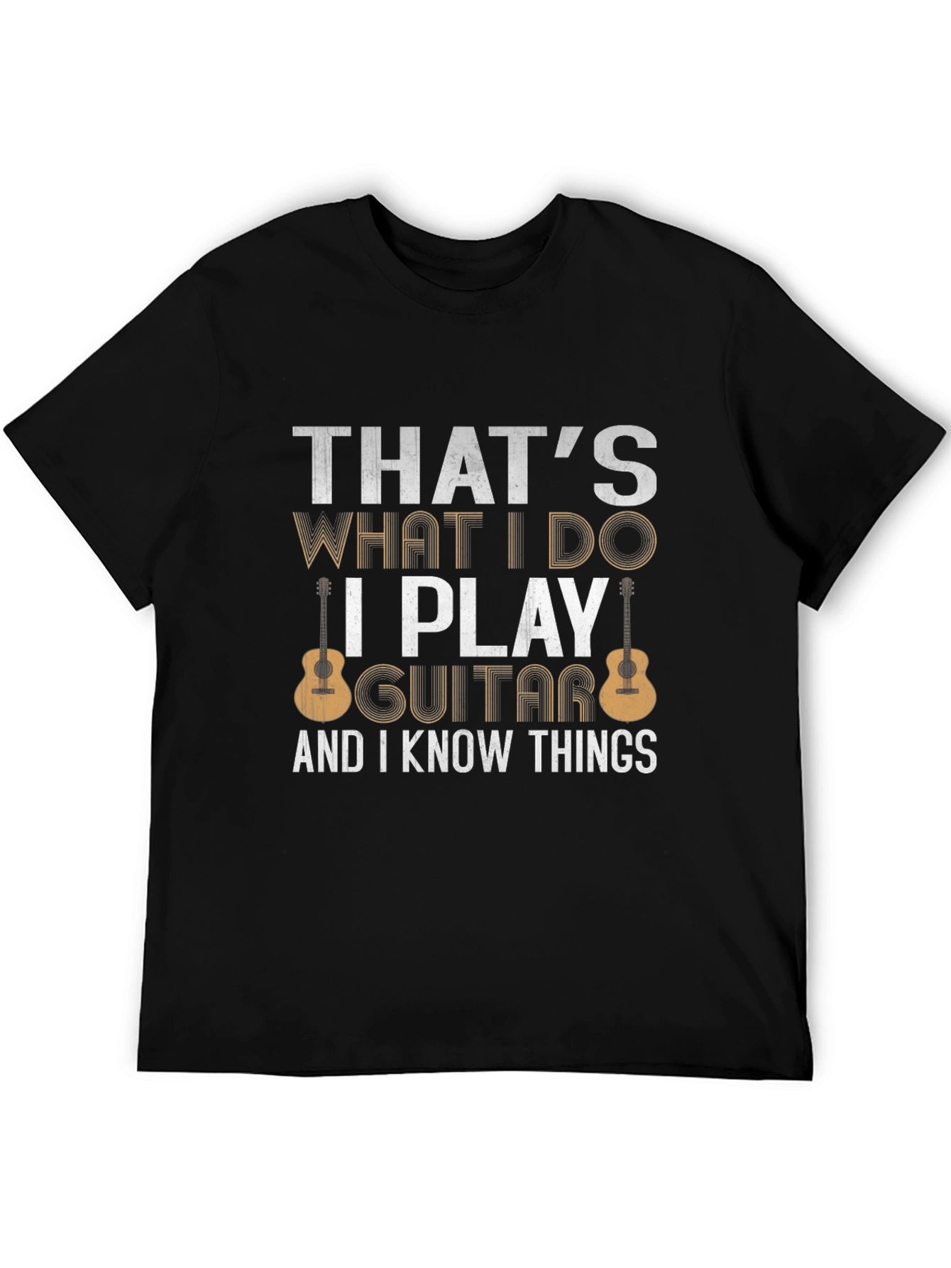Thats What I Do I Play Guitar T-Shirt