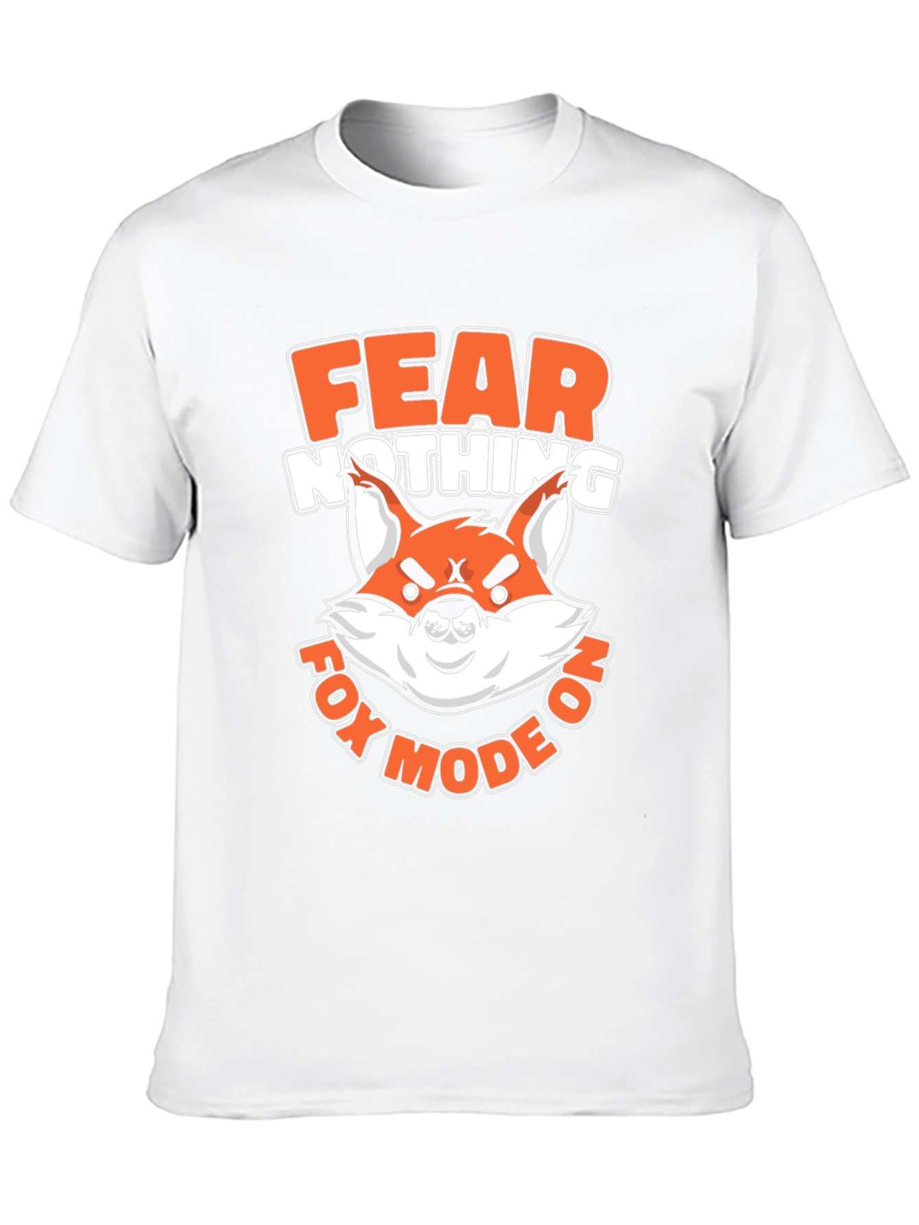 Fear Nothing Fox Mode On T-Shirt