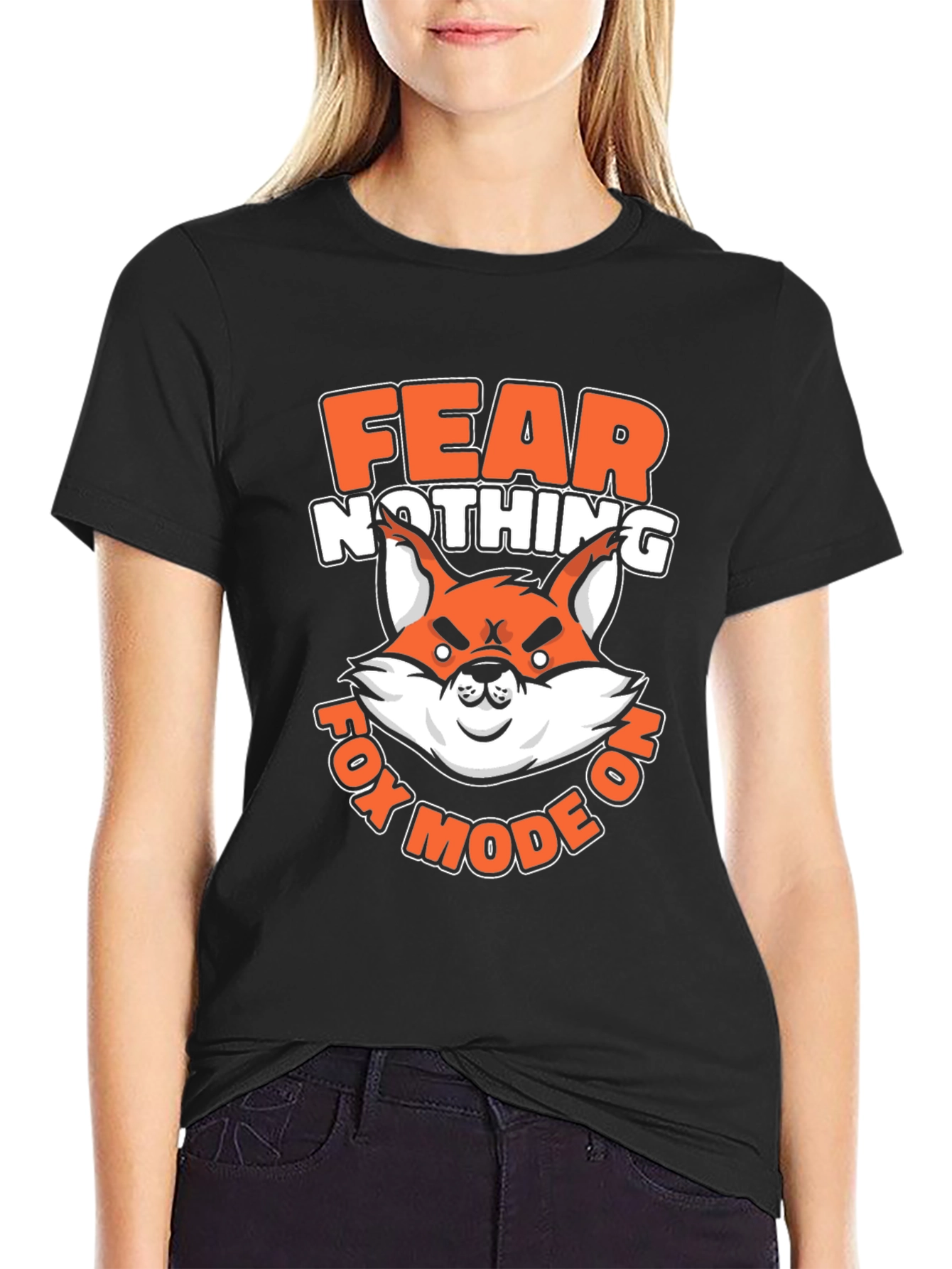 Fear Nothing Fox Mode On T-Shirt