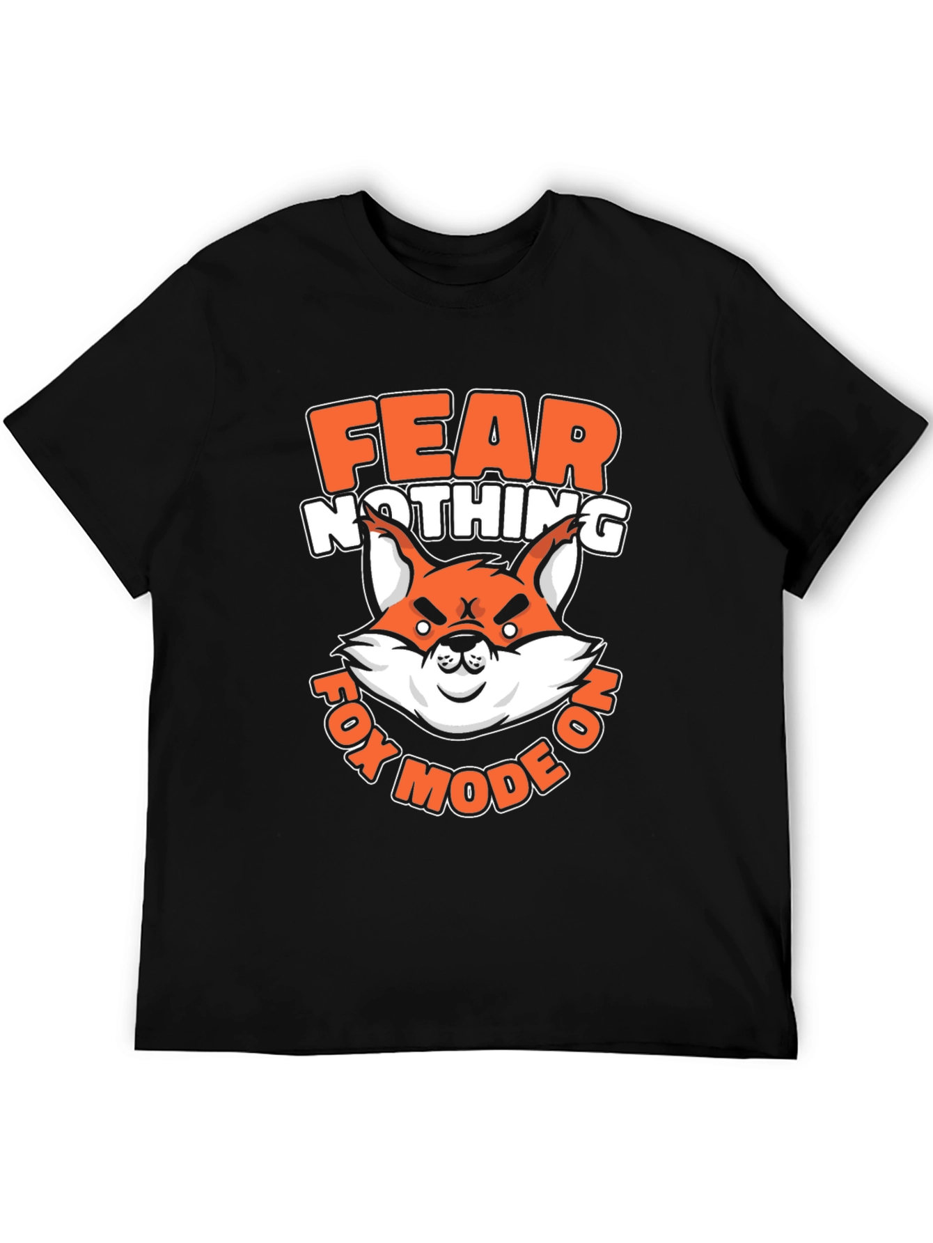 Fear Nothing Fox Mode On T-Shirt