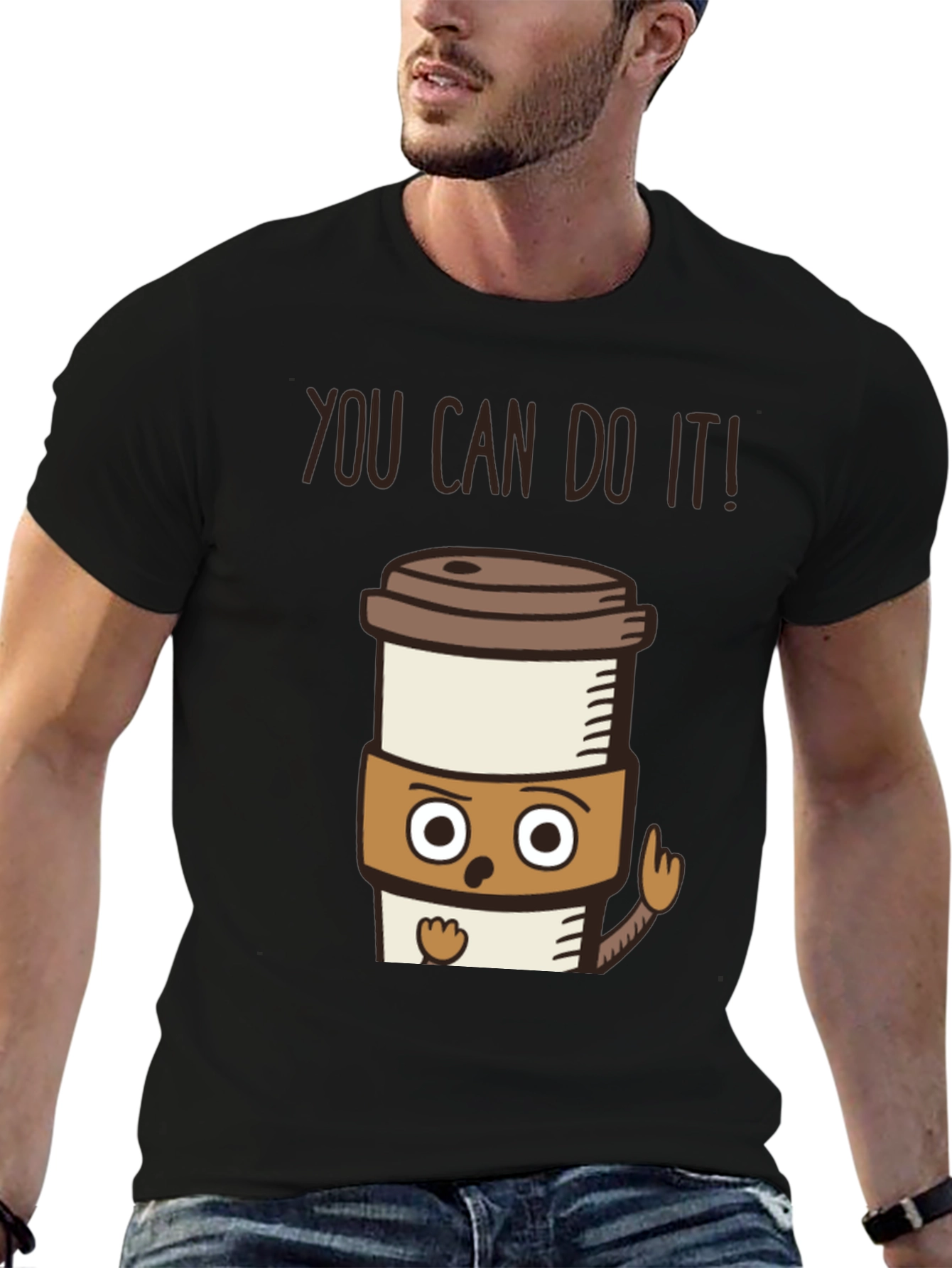 Motivational Coffee T-Shirt - You Can Do It!