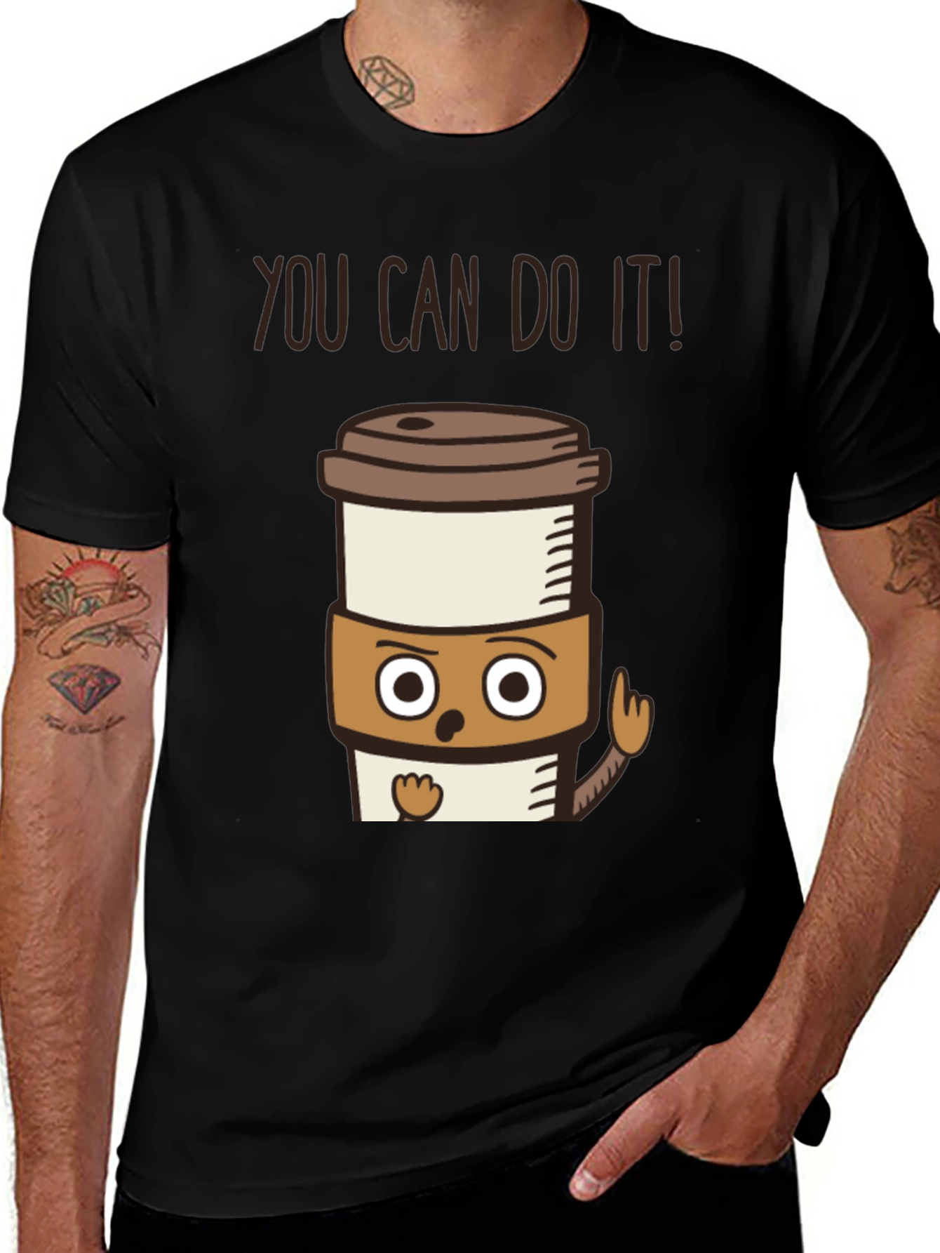 Motivational Coffee T-Shirt - You Can Do It!