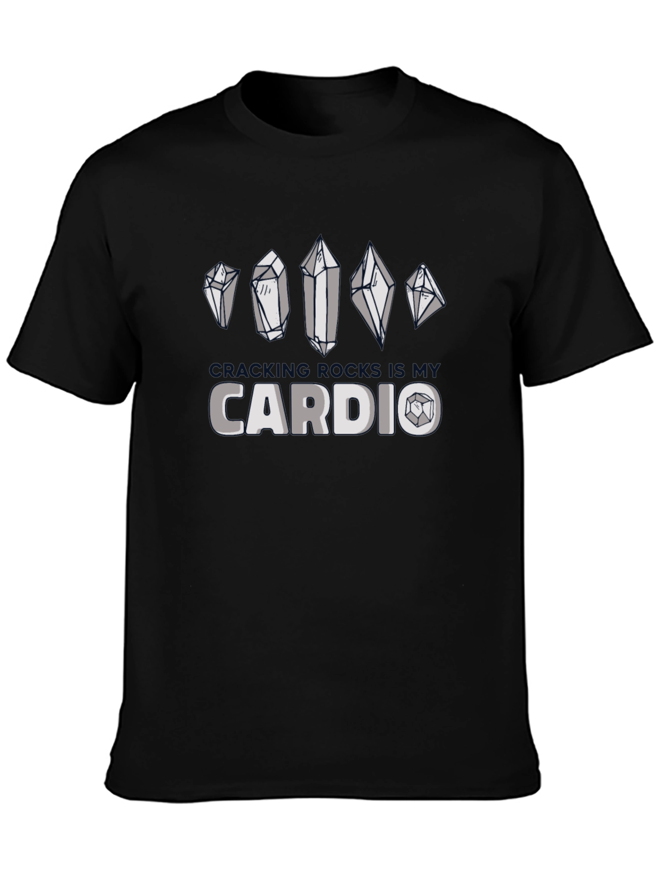 Cracking Rocks is My Cardio T-Shirt